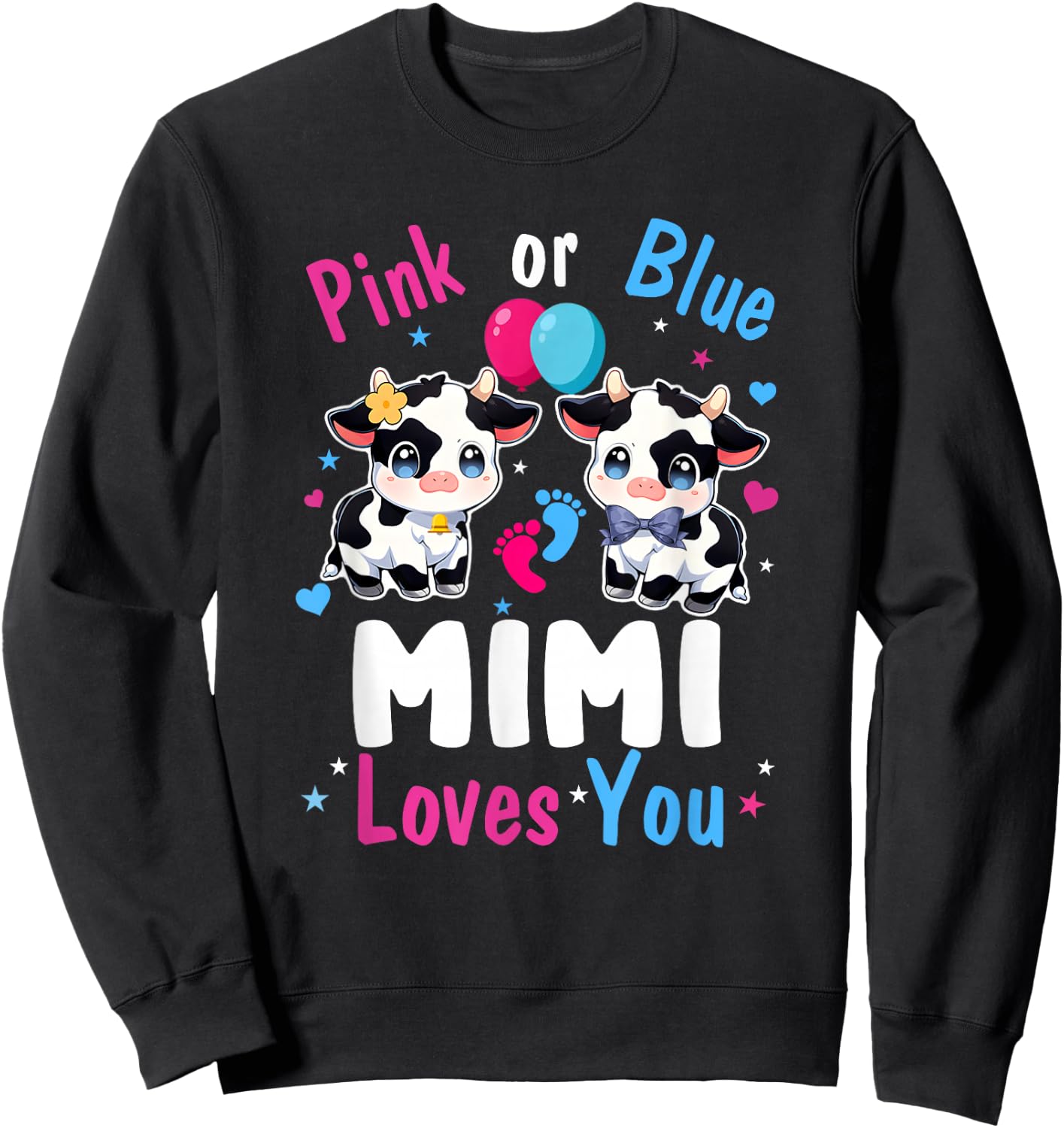 Pink Or Blue Mimi Loves You Cow Baby Gender Reveal Sweatshirt - Sweatshirt | Black