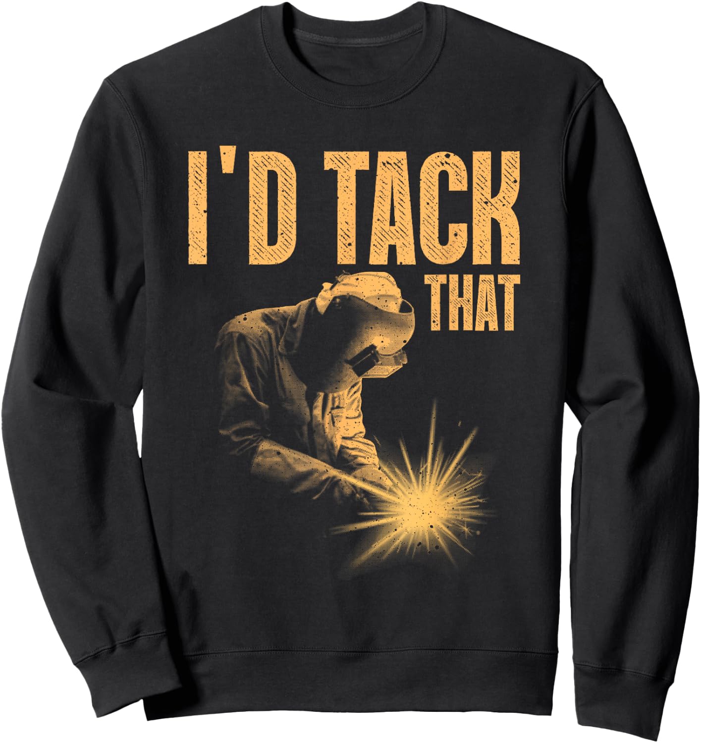 Best Welding Art Men Women Tack Welder Ironworkers Pipeliner Sweatshirt - Sweatshirt | Black