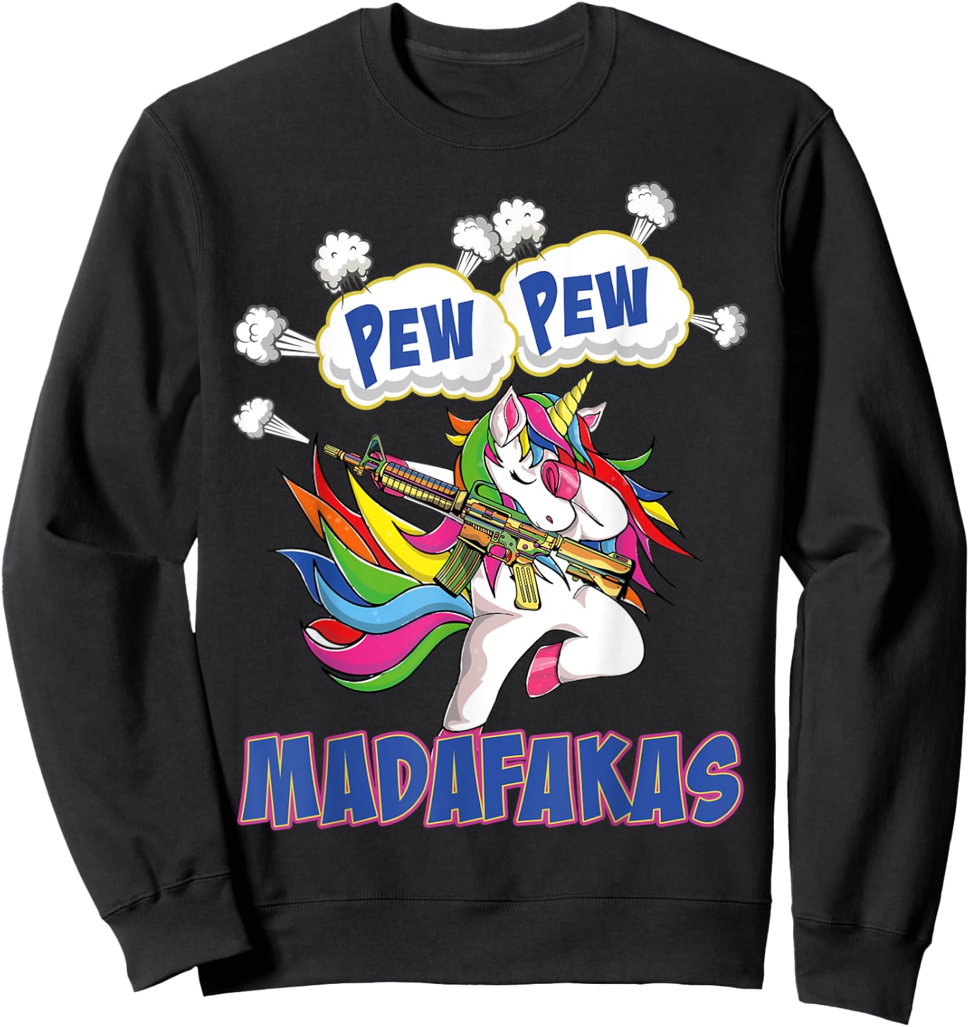 Pew Pew Madafakas Unicorn with Machine Gun Sweatshirt - Sweatshirt | Black