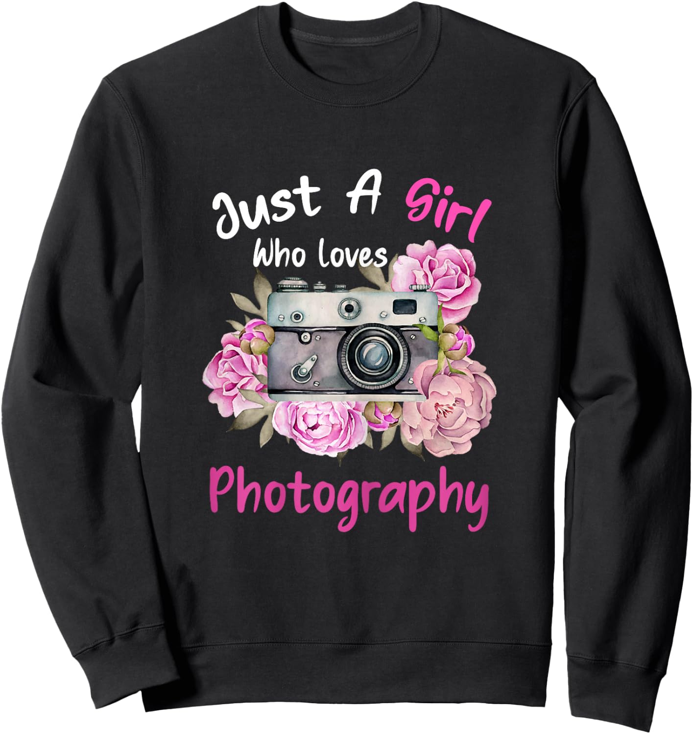 Just A Girl Who Loves Photography Photographer Sweatshirt - Sweatshirt | Black