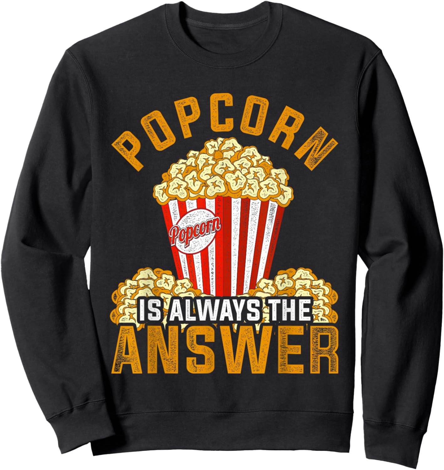 Popcorn Lover Funny Movies Snack Gift Popcorn Sweatshirt - Sweatshirt | Black