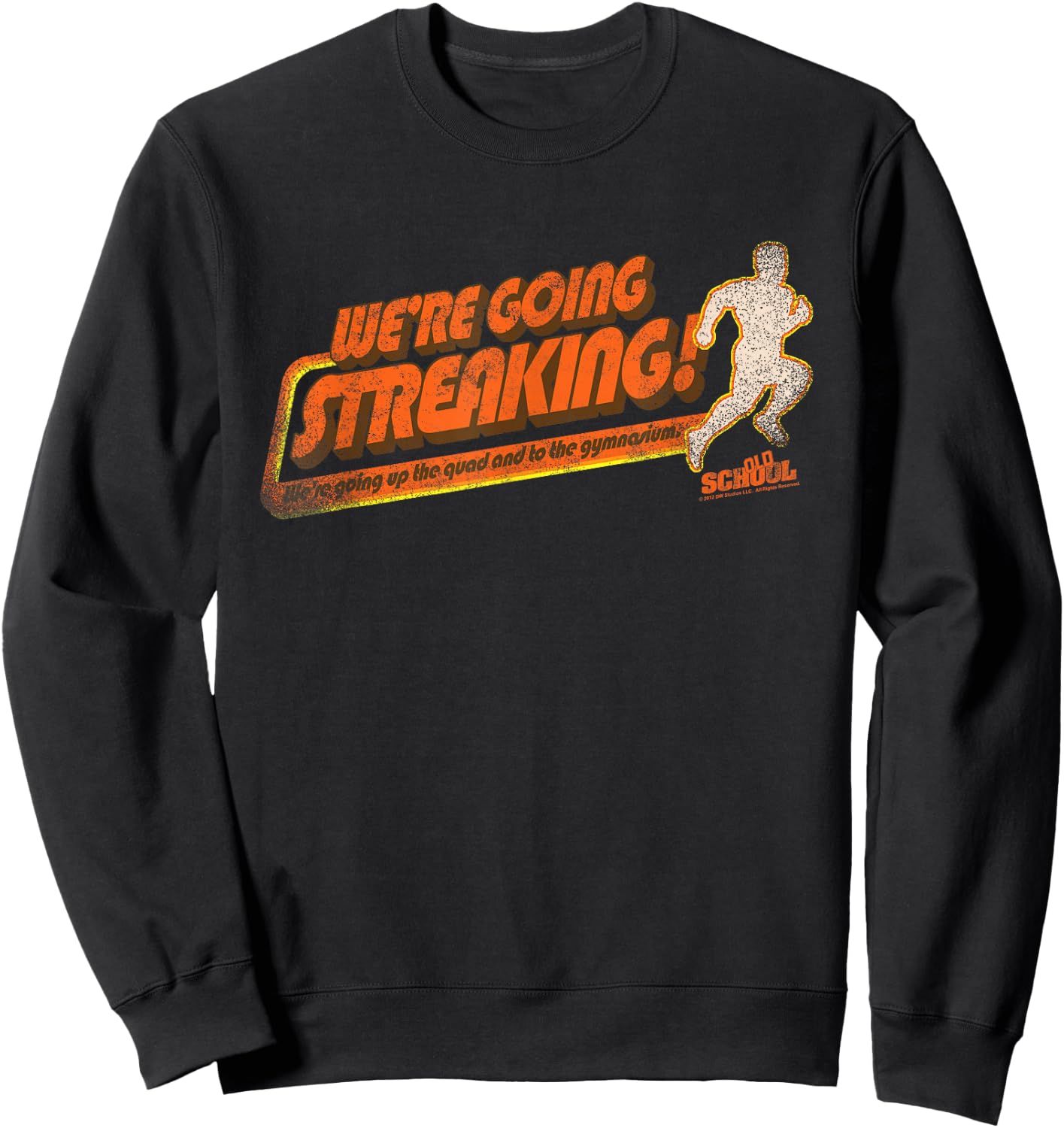 Old School We're Going Streaking Sweatshirt - Sweatshirt | Black