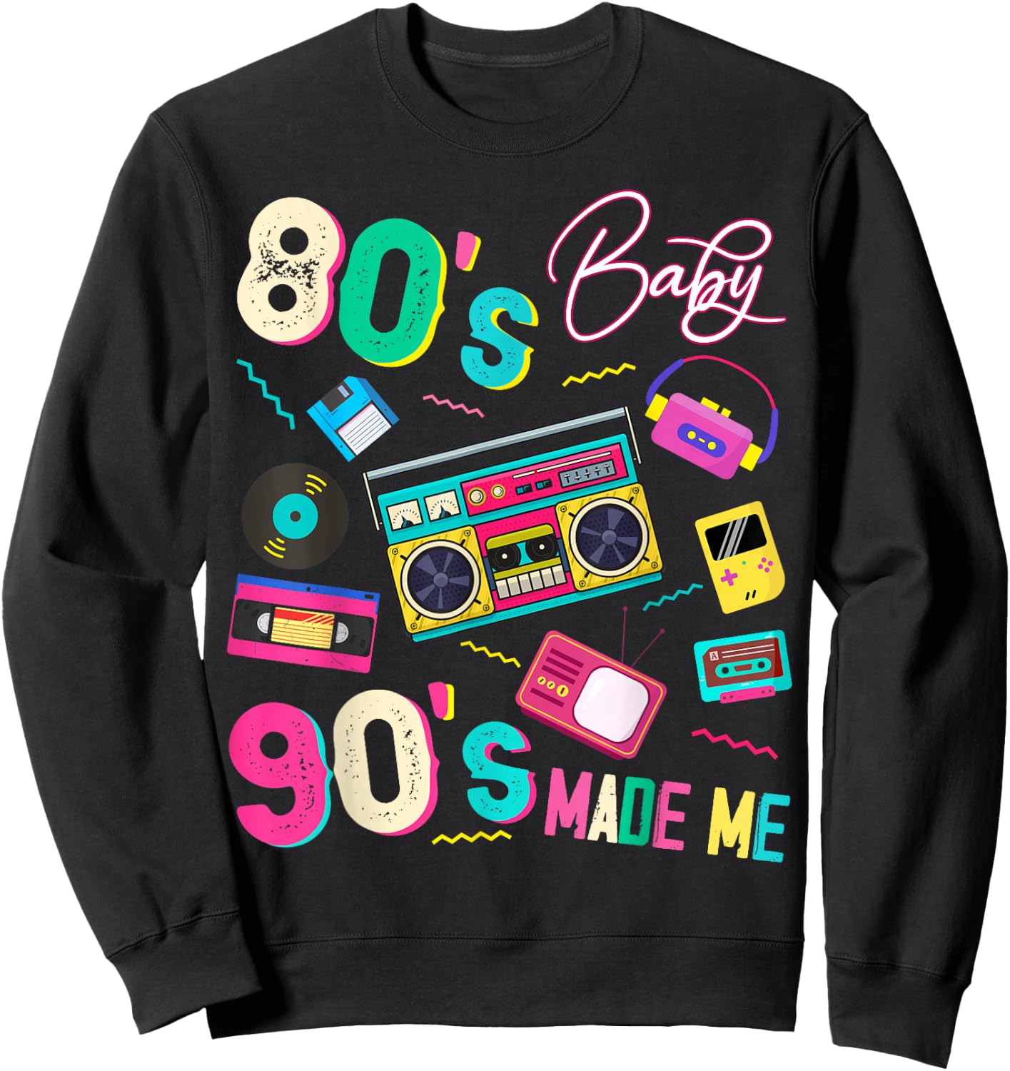 Vintage 80's Baby 90's Made Me Retro 1980s Nostalgia 1990s Sweatshirt - Sweatshirt | Black