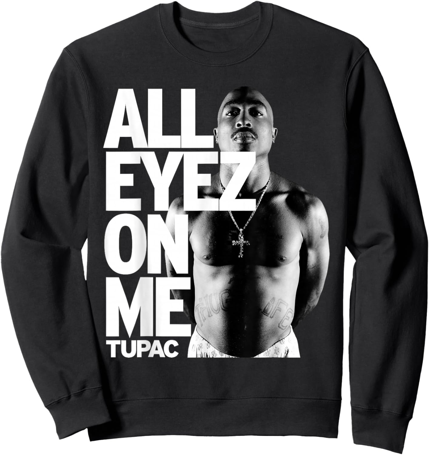 Tupac All Eyez On Me Sweatshirt - Sweatshirt | Black