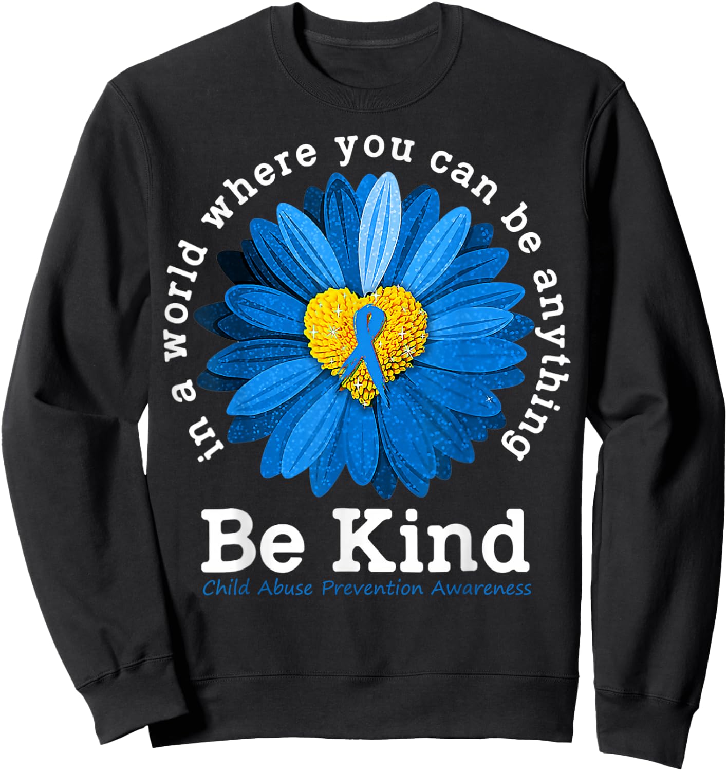 Be Kind Blue Sunflower Child Abuse Prevention Awareness Sweatshirt - Sweatshirt | Black