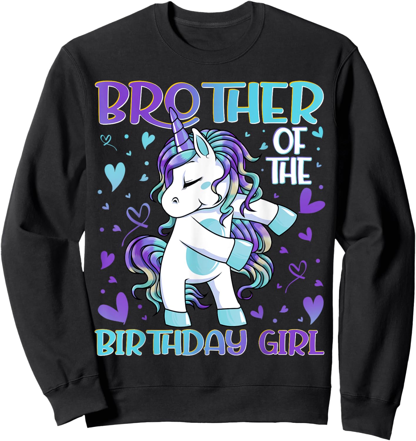 Brother of the Birthday Girl Flossing Unicorn Brother Gifts Sweatshirt - Sweatshirt | Black