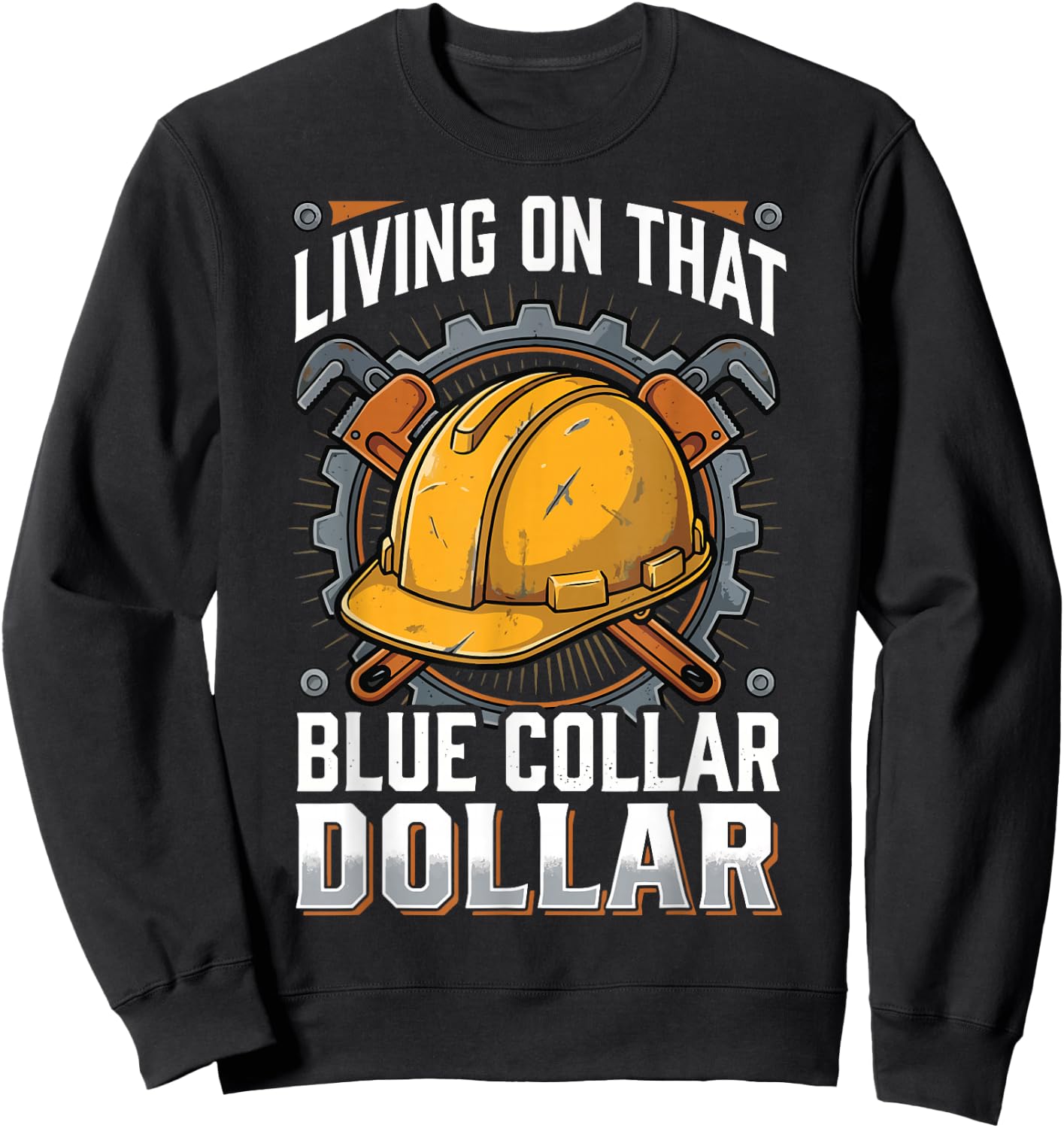 Living On that Blue Collar Dollar Sweatshirt - Sweatshirt | Black