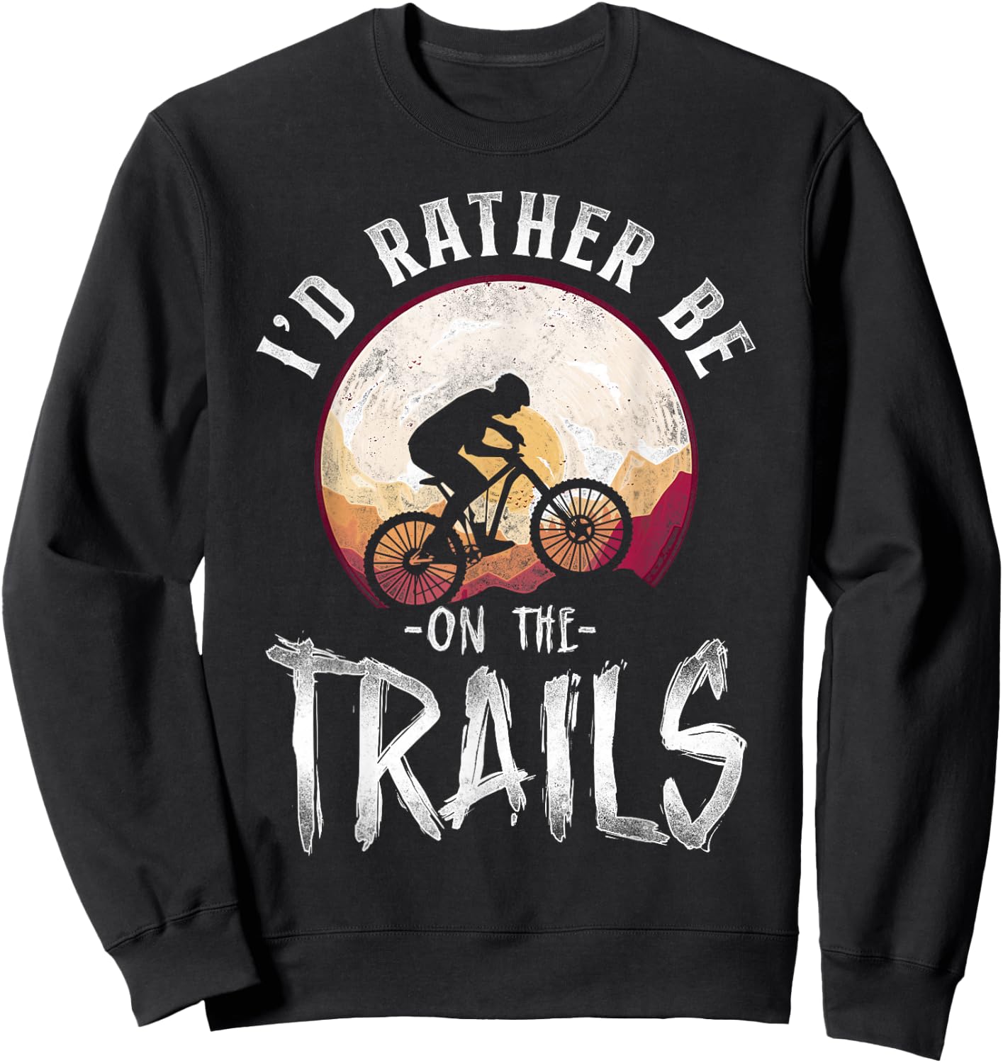 Enduro MTB Mountain Bike Riding Downhill Vintage I'D Rather Sweatshirt - Sweatshirt | Black