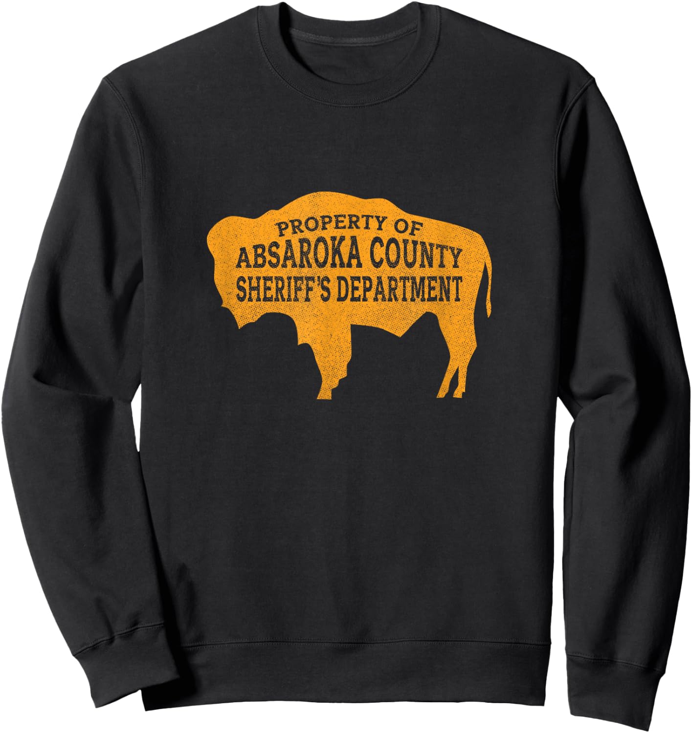 Property of Absaroka County Sheriff's Department Sweatshirt - Sweatshirt | Black