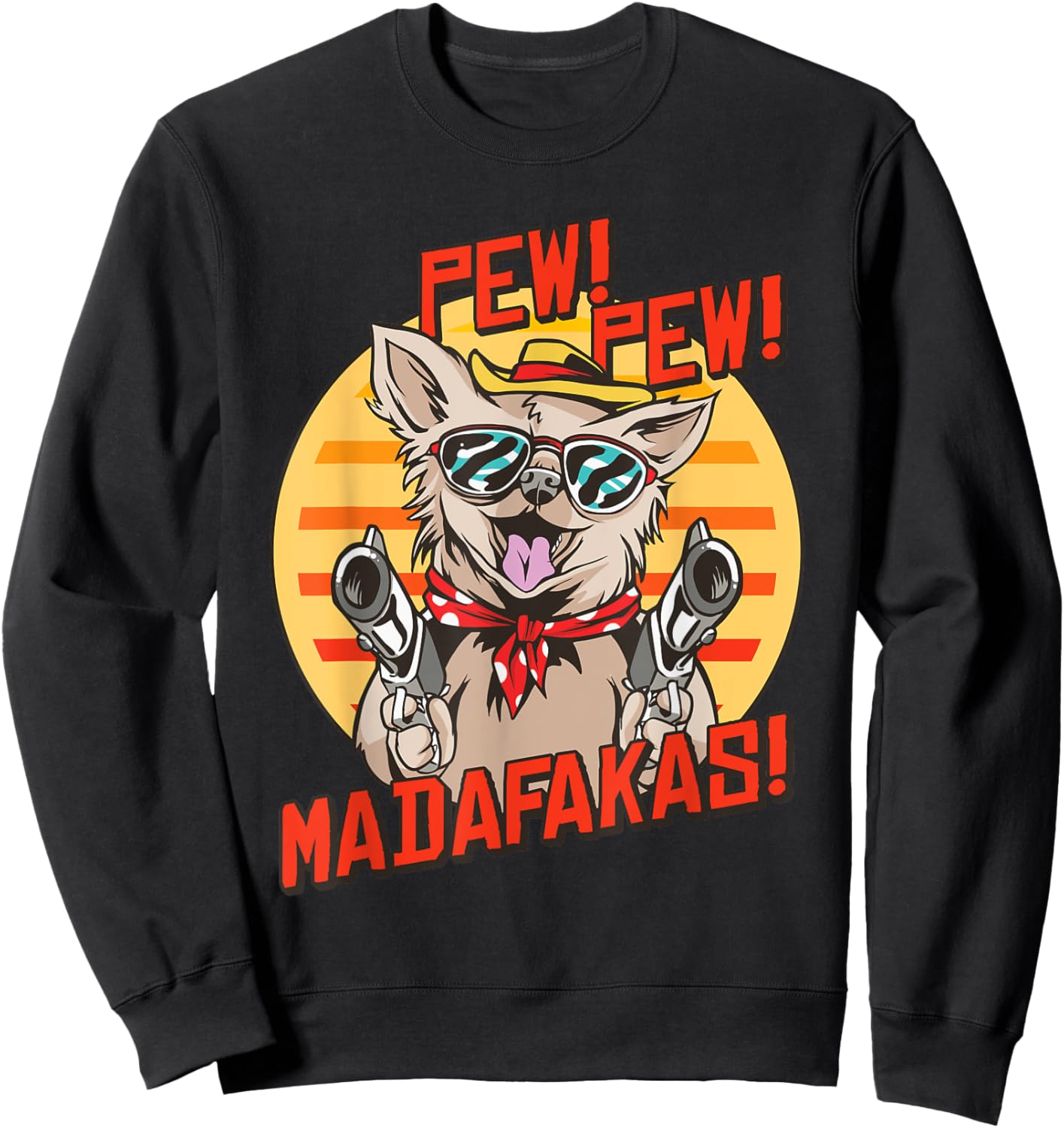 Pew Pews Madafakas Chihuahua With A Gun Dressed Chihuahua Sweatshirt - Sweatshirt | Black