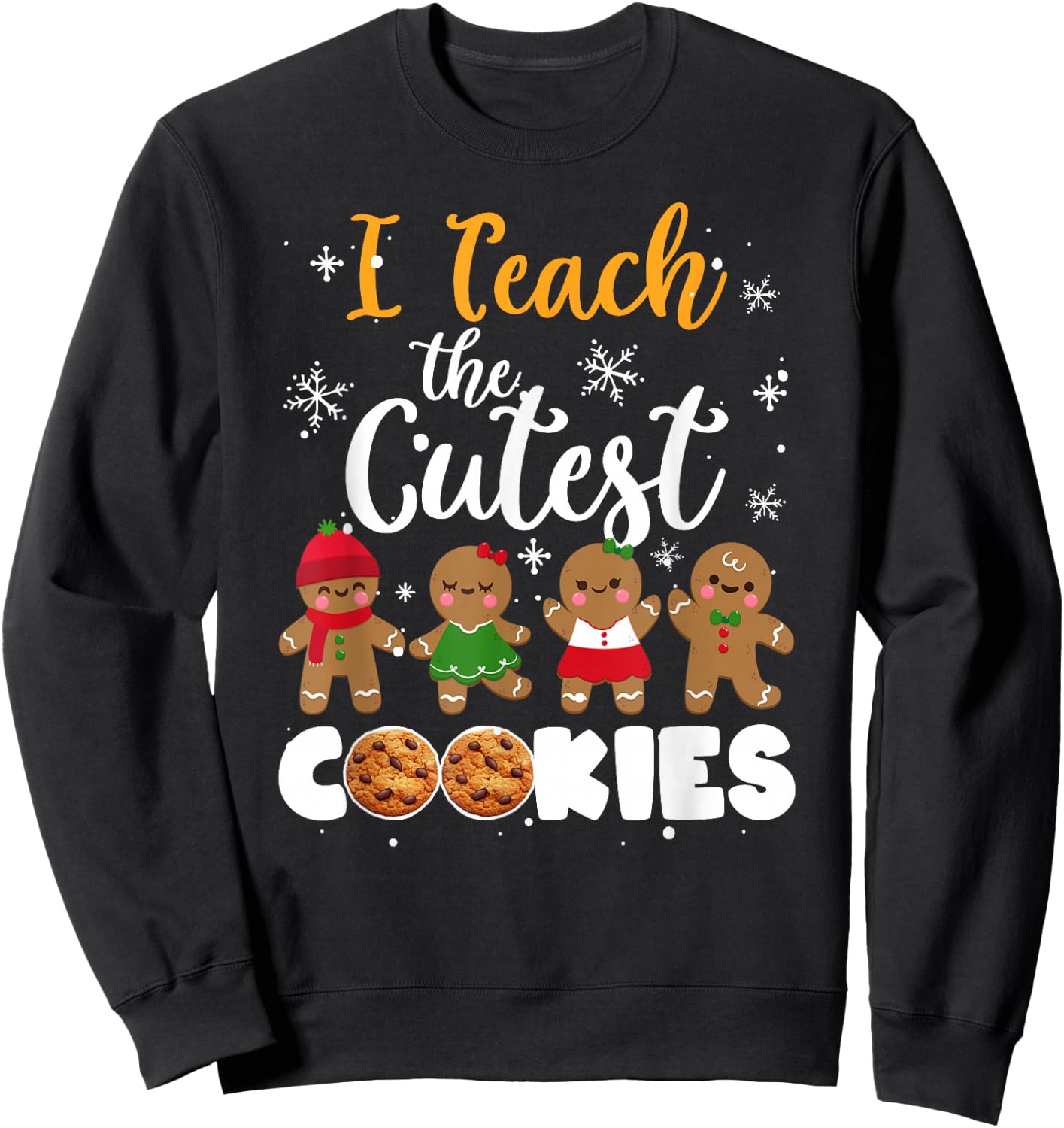 Teacher Christmas Pajamas I Teach The Cutest Little Cookies Sweatshirt - Sweatshirt | Black