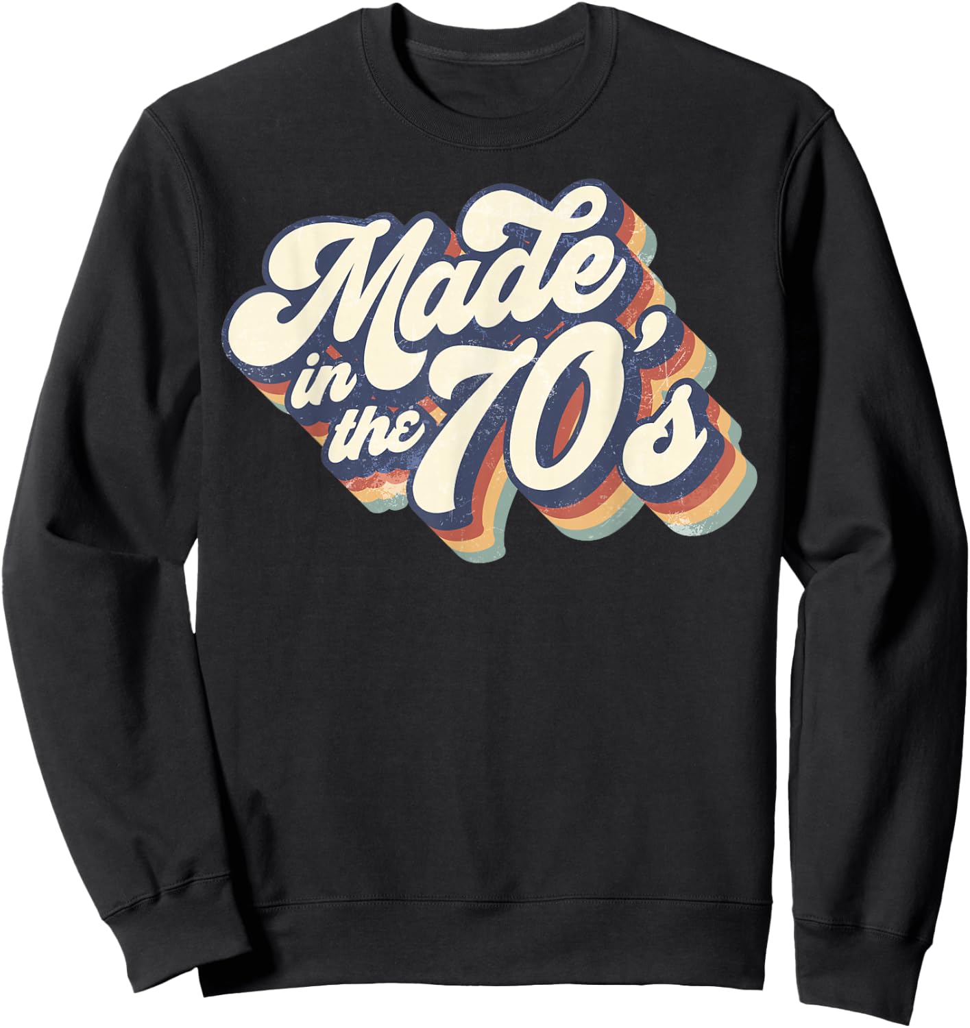 Made In The 70's Retro Funny Vintage 1970s Party Gifts Sweatshirt - Sweatshirt | Black