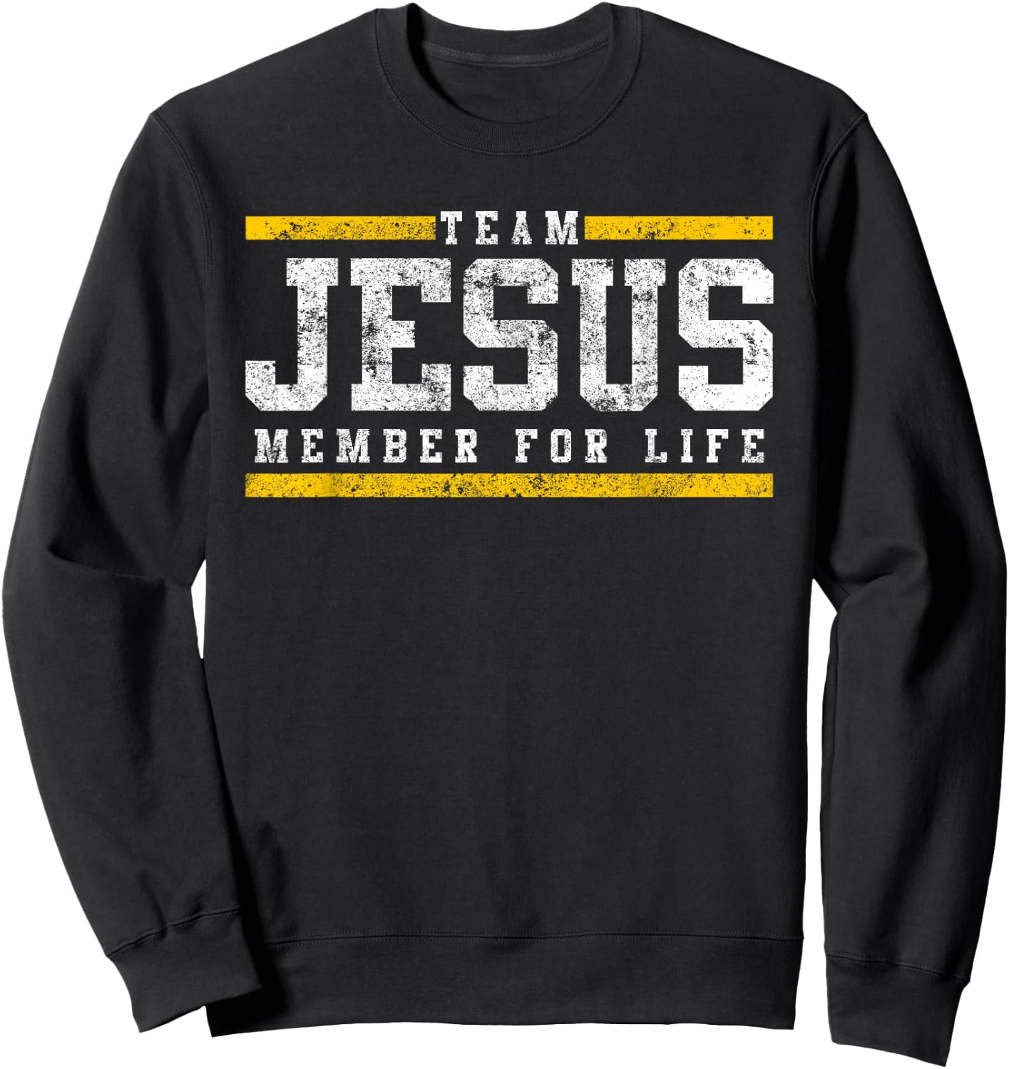 Team Jesus Member For Life Church Men Women Kids Sweatshirt - Sweatshirt | Black