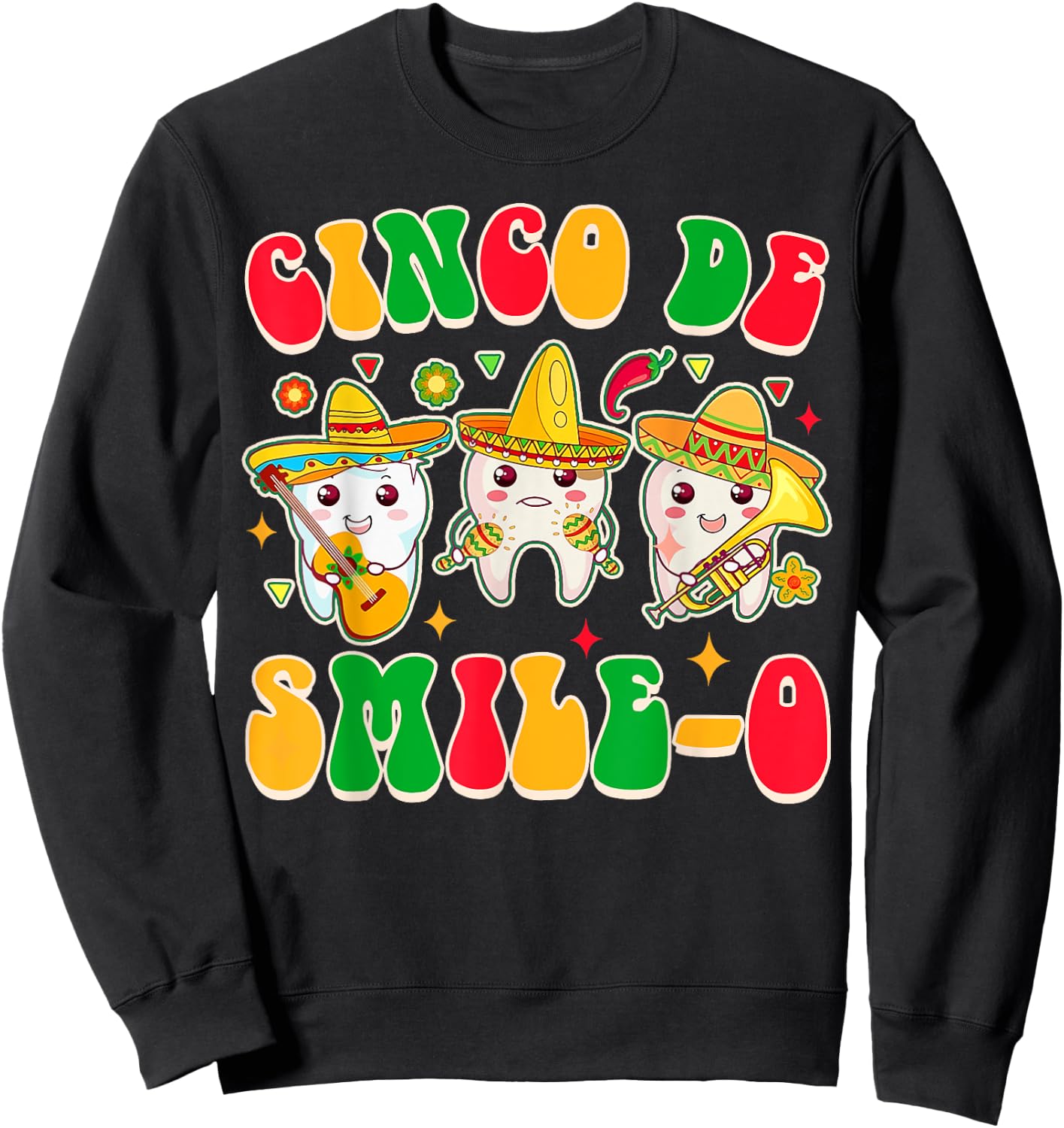 Cinco De Mayo Dental Hygienist Dentist Cinco De Smile-o Sweatshirt - Sweatshirt | Black