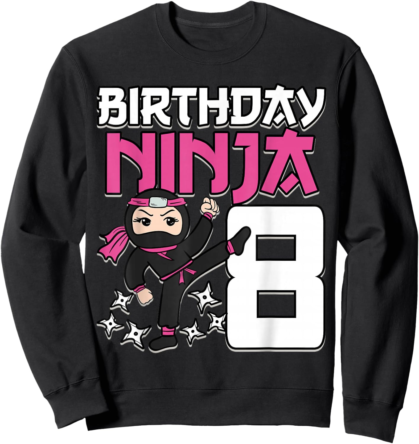 Birthday Ninja 8 Girl Pink Shinobi Themed 8th B-Day Party Sweatshirt - Sweatshirt | Black