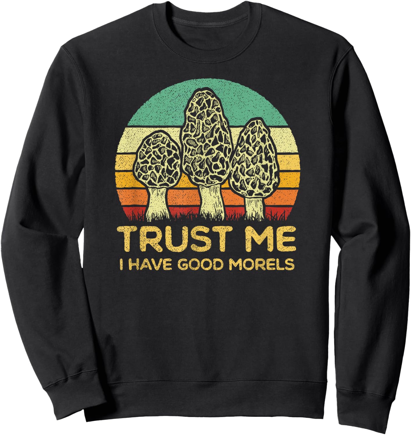 Morel Mushroom Shirt Funny Foraging Morels Hunters Sweatshirt - Sweatshirt | Black
