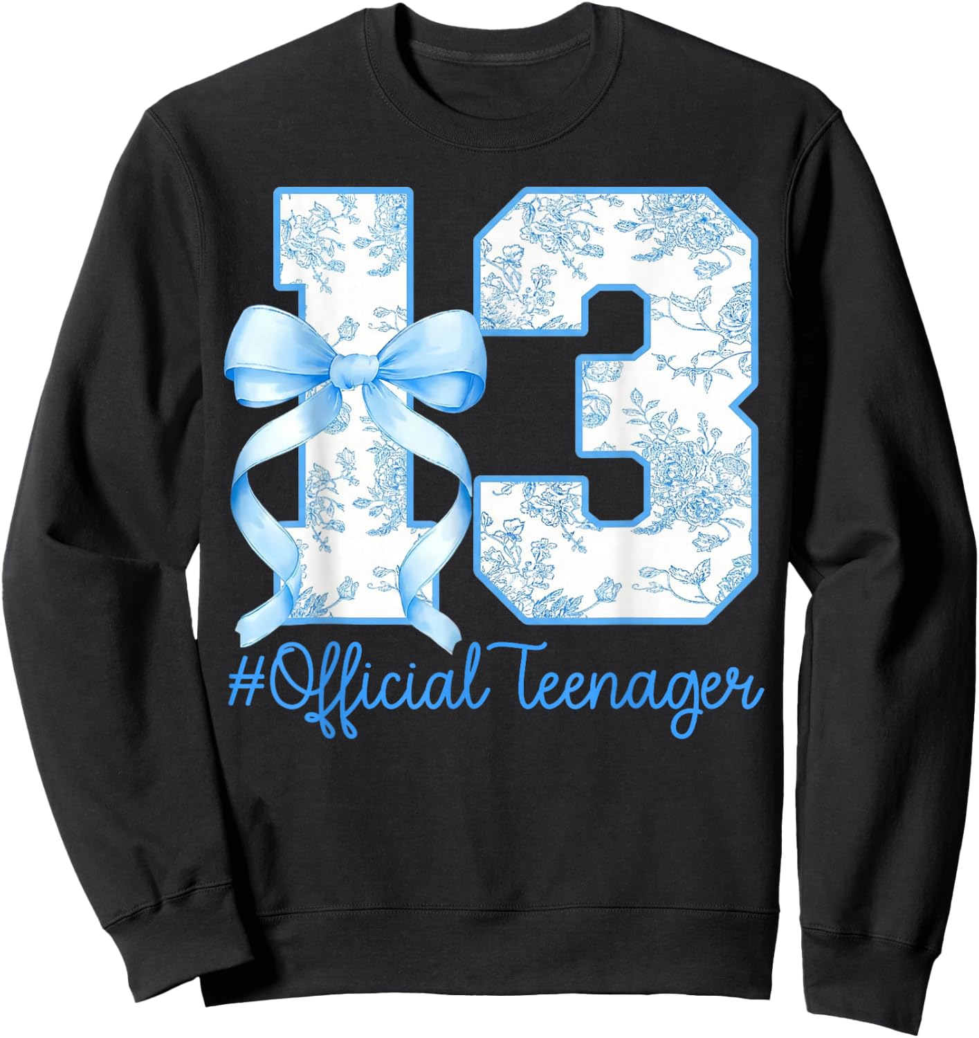 Official Teenager 13th Birthday Girl Bow Blue Floral Pattern Sweatshirt - Sweatshirt | Black