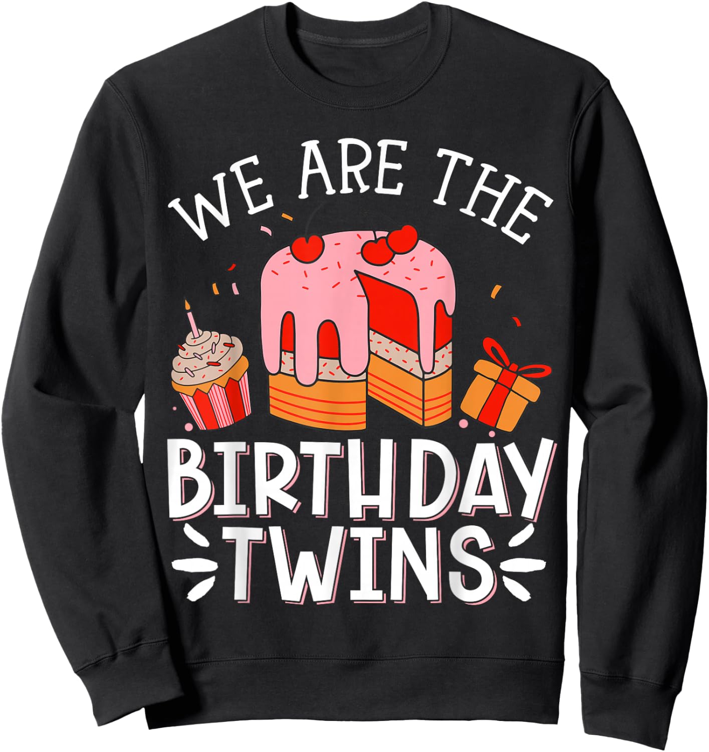 We Are The Birthday Twins , Small, Black Sweatshirt - Sweatshirt | Black