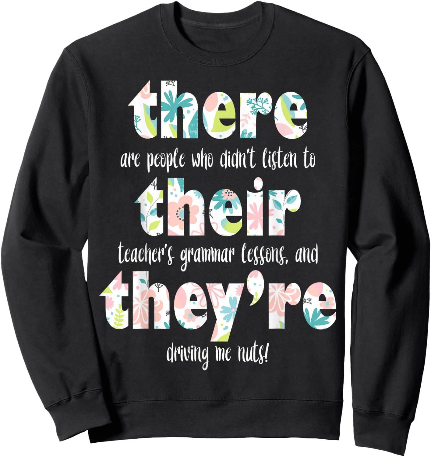 There Their They're English Grammar Teacher Pun Gift Sweatshirt - Sweatshirt | Black
