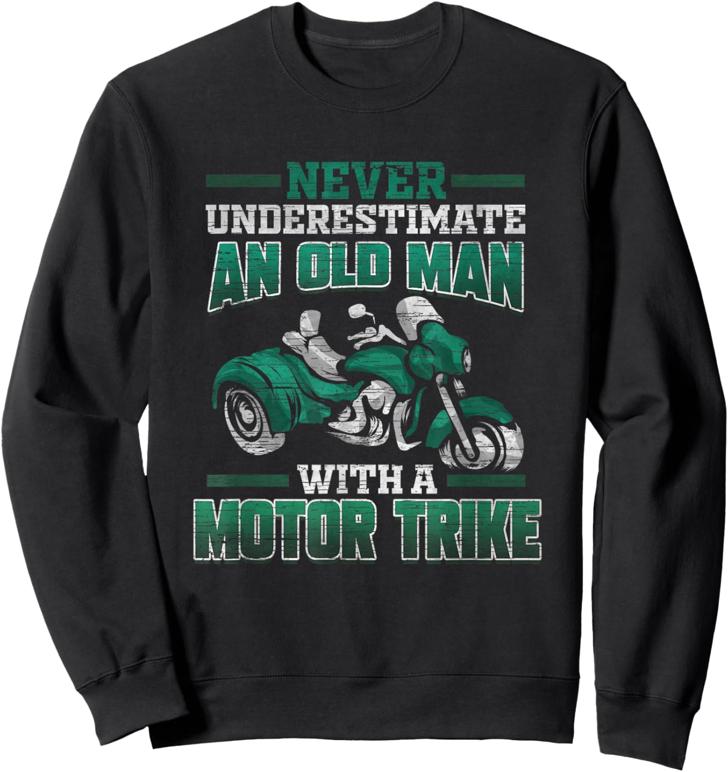 Funny Old Man Motor Trike Tricycle Biker Gift Sweatshirt - Sweatshirt | Black