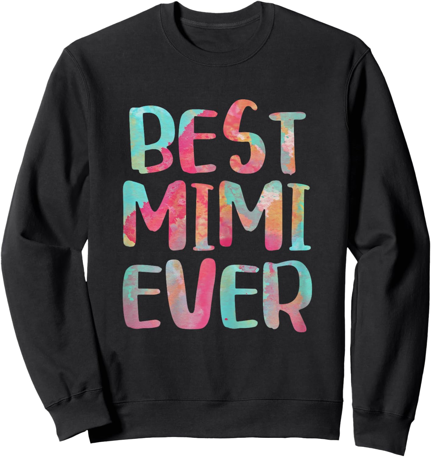 Best Mimi Ever Shirt Women Mothers Day Sweatshirt - Sweatshirt | Black