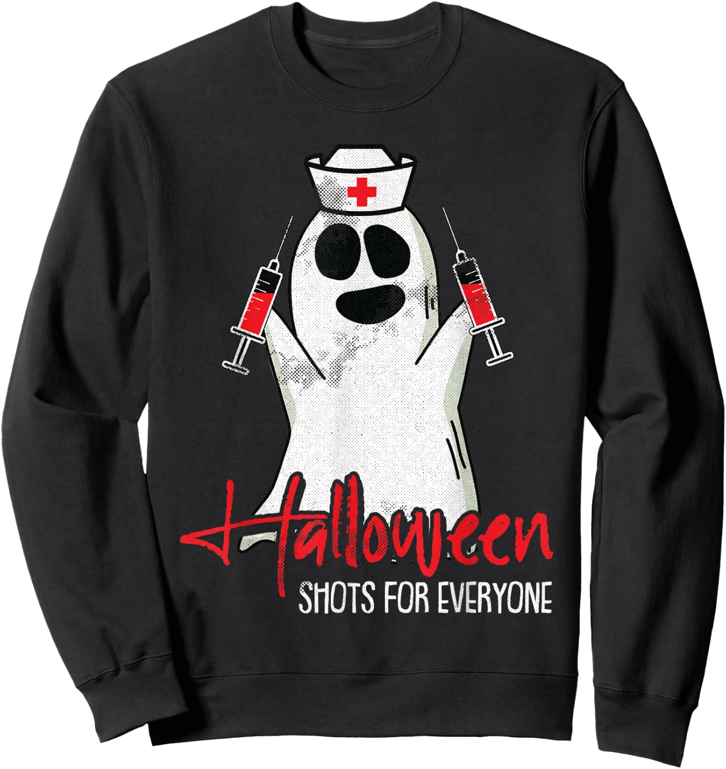 Shots For Everyone Lazy Halloween Costume Funny Ghost Nurse Sweatshirt - Sweatshirt | Black