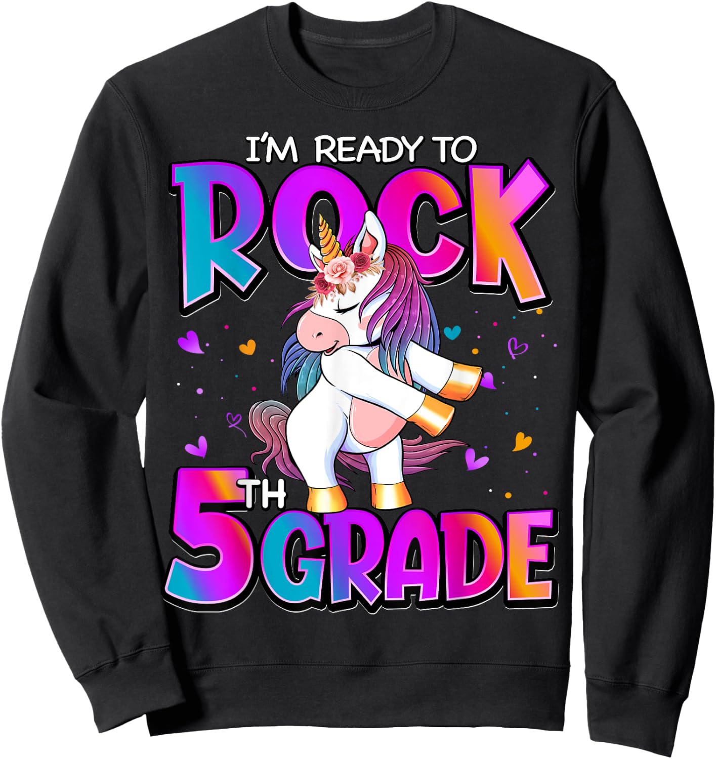 I'm Ready To Rock 5th Grade Unicorn Back To School Girls Sweatshirt - Sweatshirt | Black