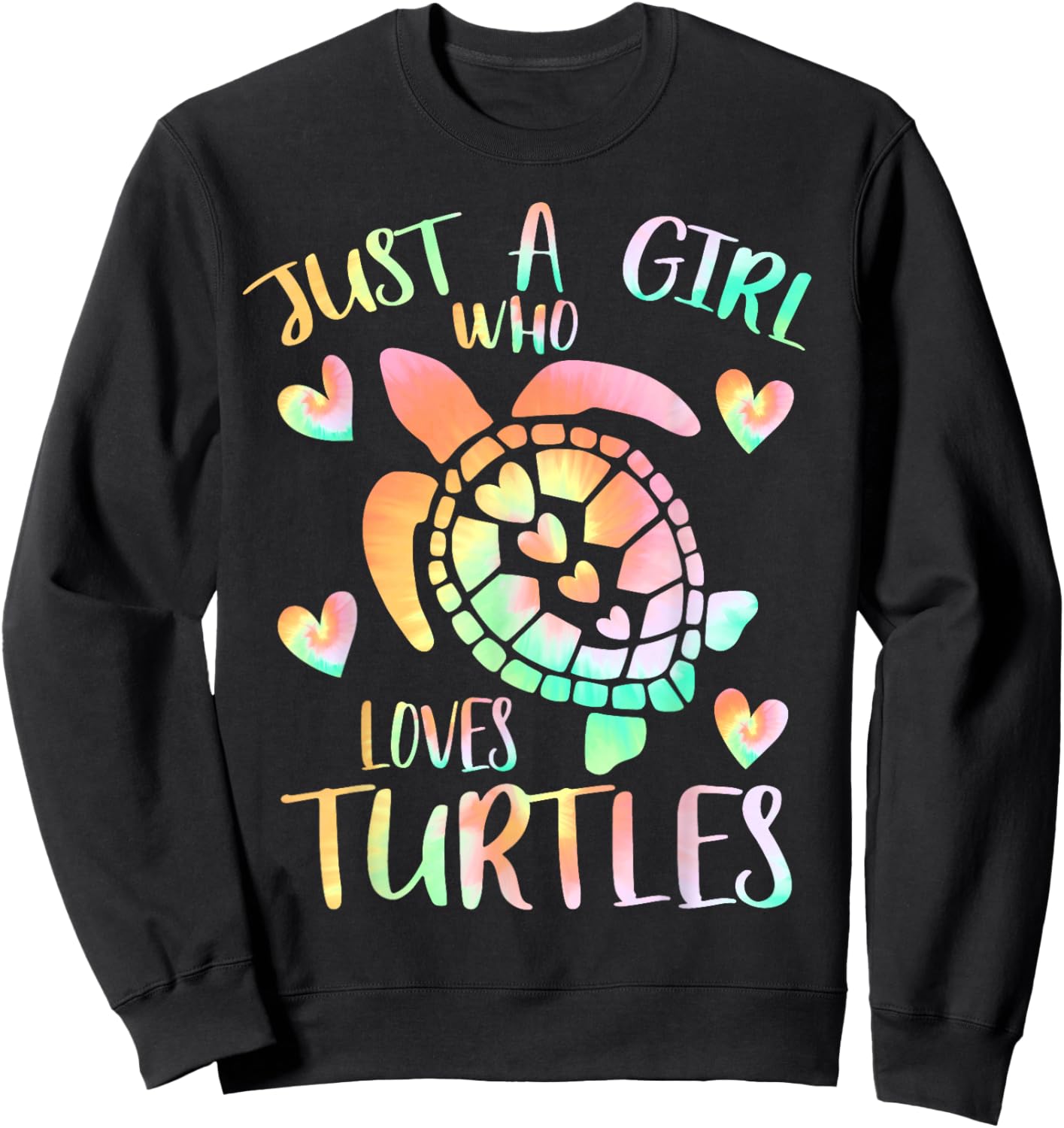 Just a Girl Who Loves Turtles Tie Dye Sea Turtle Girls Theme Sweatshirt - Sweatshirt | Black