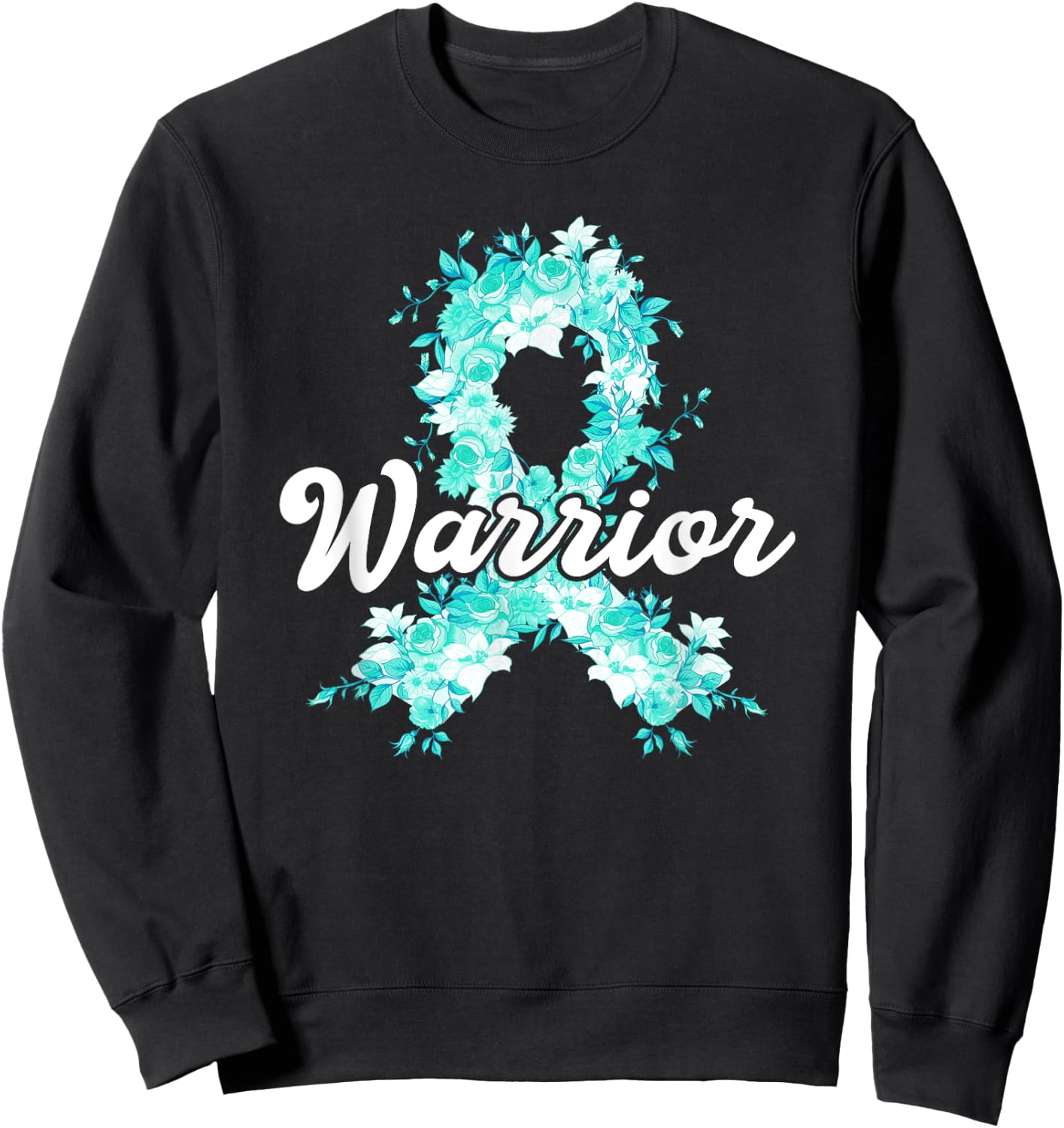 Ovarian Cancer Warrior Awareness Teal Ribbon Survivor Sweatshirt - Sweatshirt | Black