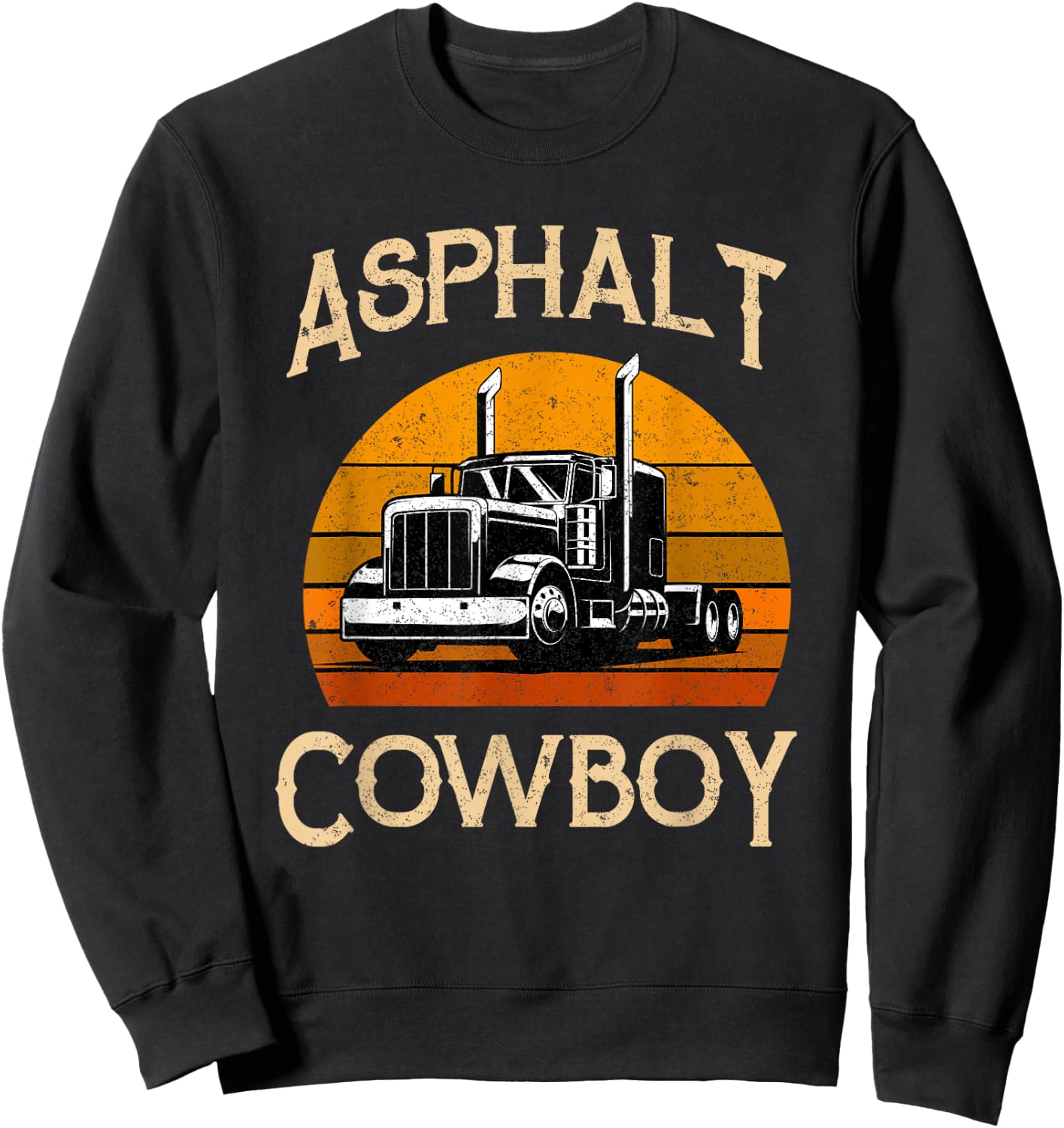 Truck Tractor Truck Driver Construction Asphalt Cowboy Sweatshirt - Sweatshirt | Black