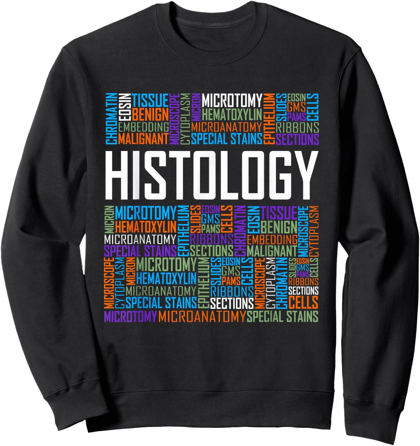 Histology Words Histologist Technician Gift Sweatshirt - Sweatshirt | Black