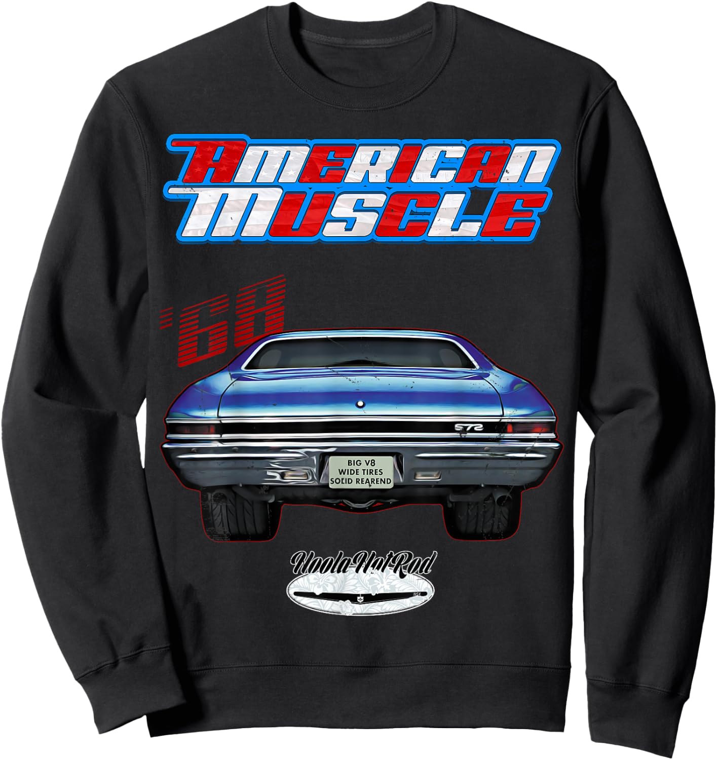 1968 Chevelle,Muscle Car,SS454,SS427,SS396,Hotrod,drag race Sweatshirt - Sweatshirt | Black