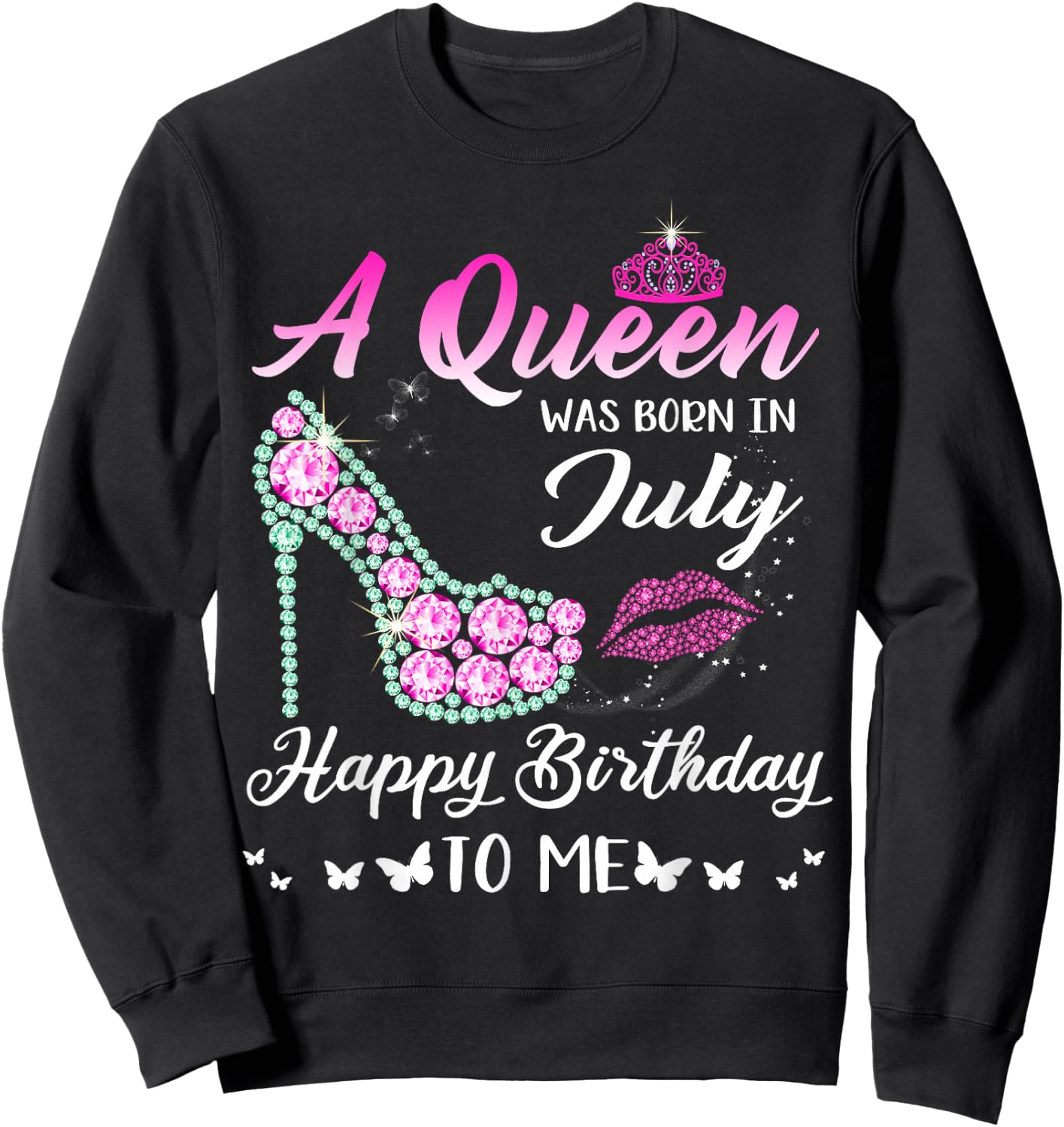 Queen was born in July Cute Funny Happy Birthday Gifts Sweatshirt - Sweatshirt | Black