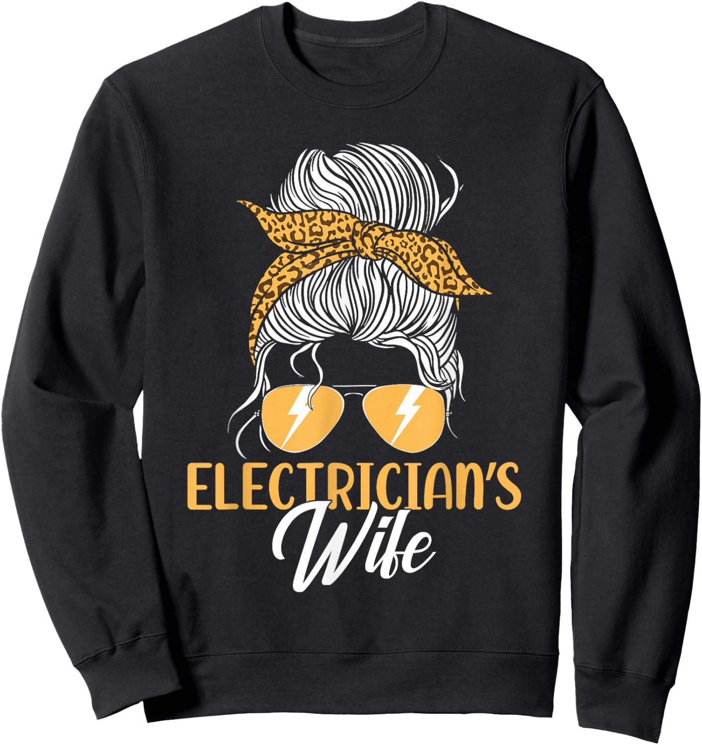 Electrician Lineman Quote DA0 Black Women's Electrician Wife Girlfriend Sunglasses Bun Sweatshirt - Sweatshirt | Black