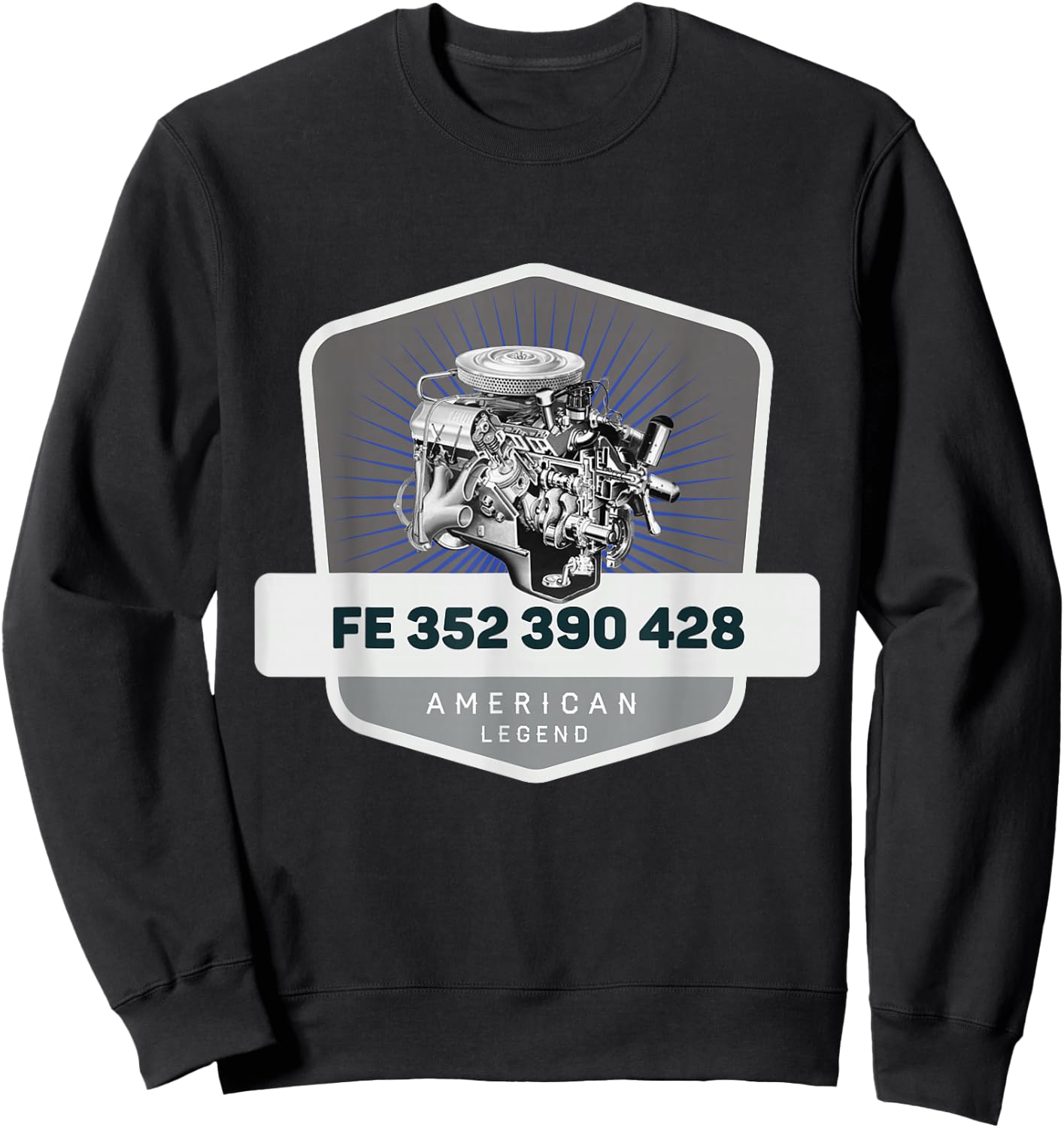 FE 352 390 428 V8 Muscle Car Legend Engine Retro Logo Sweatshirt - Sweatshirt | Black
