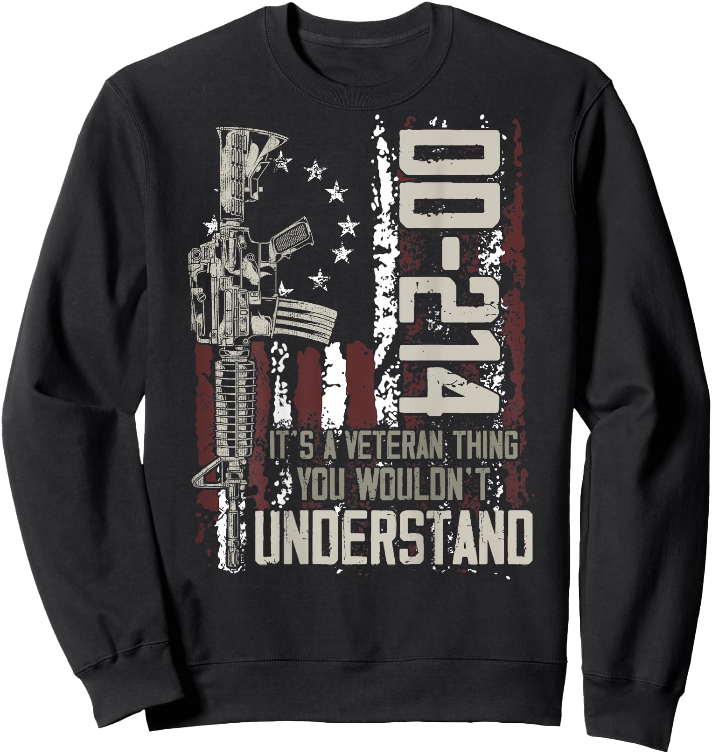 DD-214 It's A Veteran Thing You Wouldn't Understand on back Sweatshirt - Sweatshirt | Black