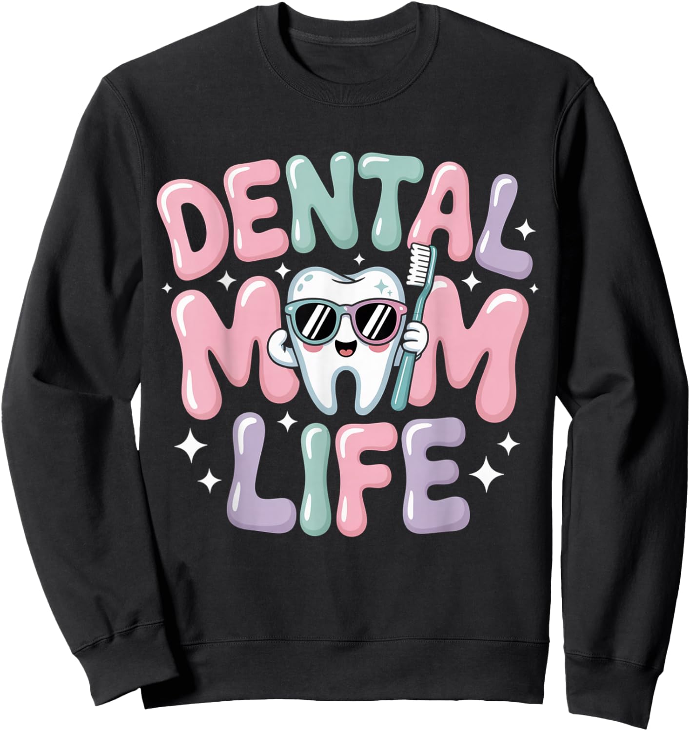 Dental Mommy Women Oral Hygienist Dentists Smile Sweatshirt - Sweatshirt | Black