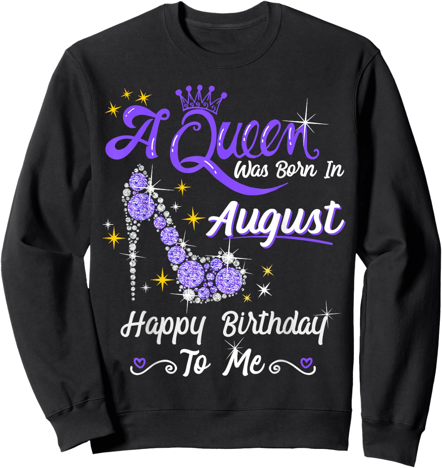 A Queen was Born in August High Heel Birthday Queen August Sweatshirt - Sweatshirt | Black