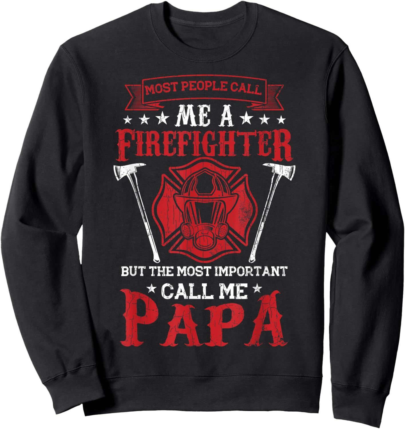 Some People Call Me Firefighter Funny Firemen Truck Graphic Sweatshirt - Sweatshirt | Black