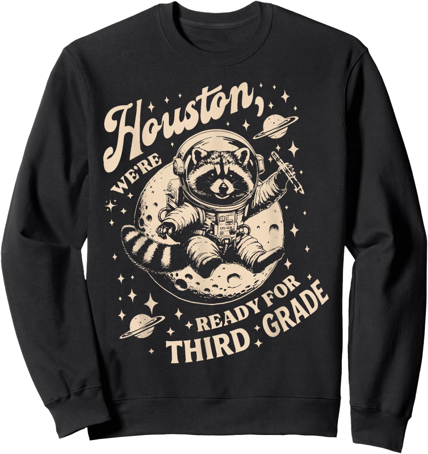 Houston We're Ready for 3rd Grade Raccoon Back To School Sweatshirt - Sweatshirt | Black