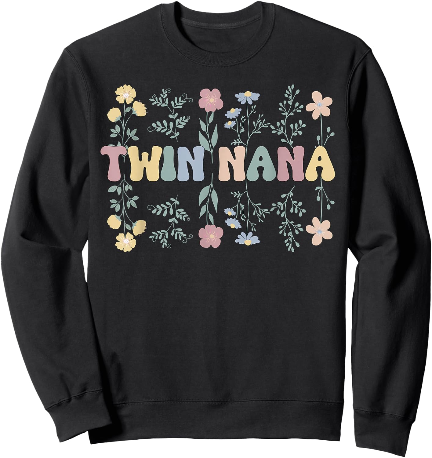 Twin Nana Appreciation Grandma Nana Of Twins Sweatshirt - Sweatshirt | Black