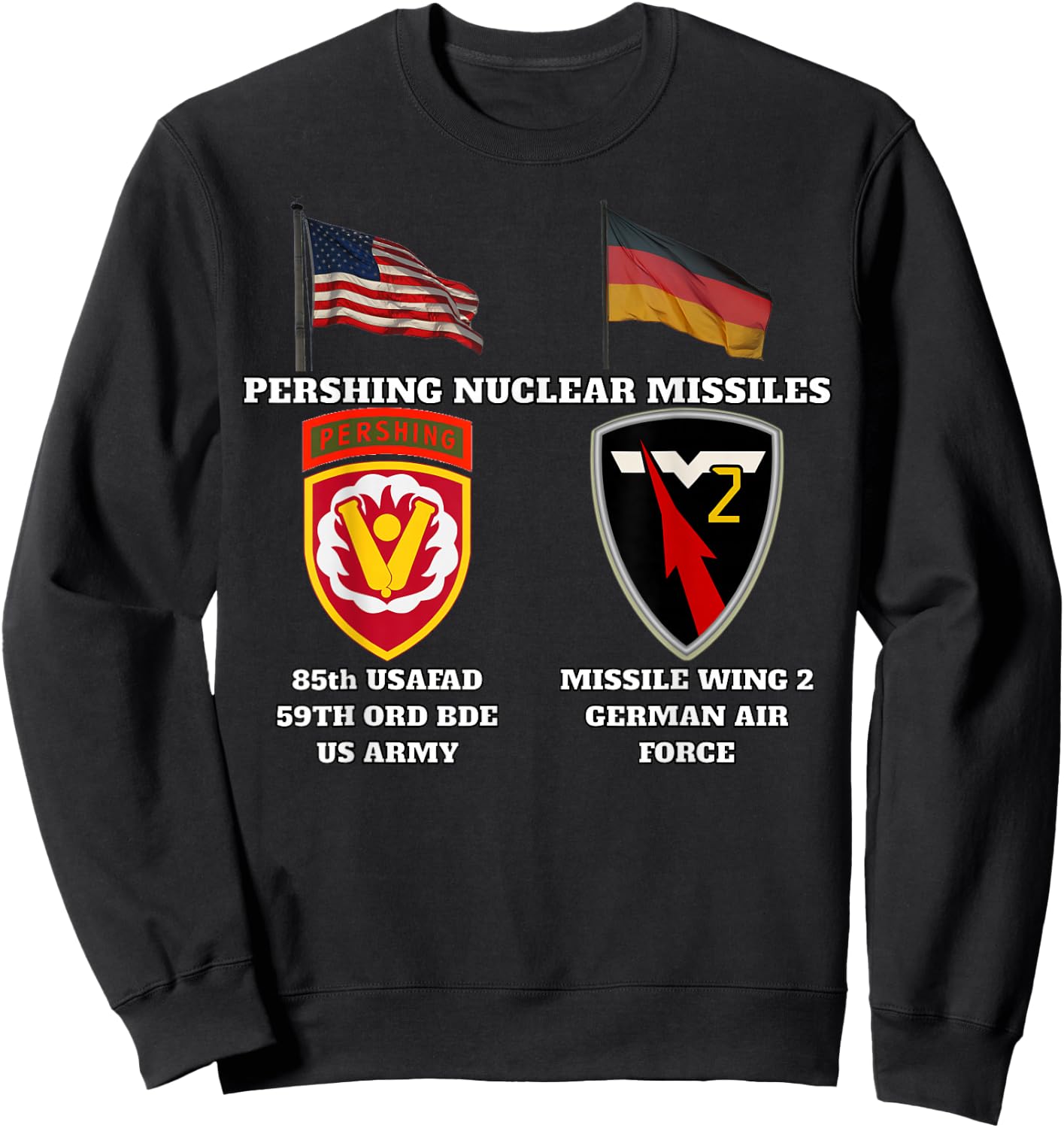 85th USAFAD SSI w Pershing and Missile Wing 2 Nuc v print Sweatshirt - Sweatshirt | Black