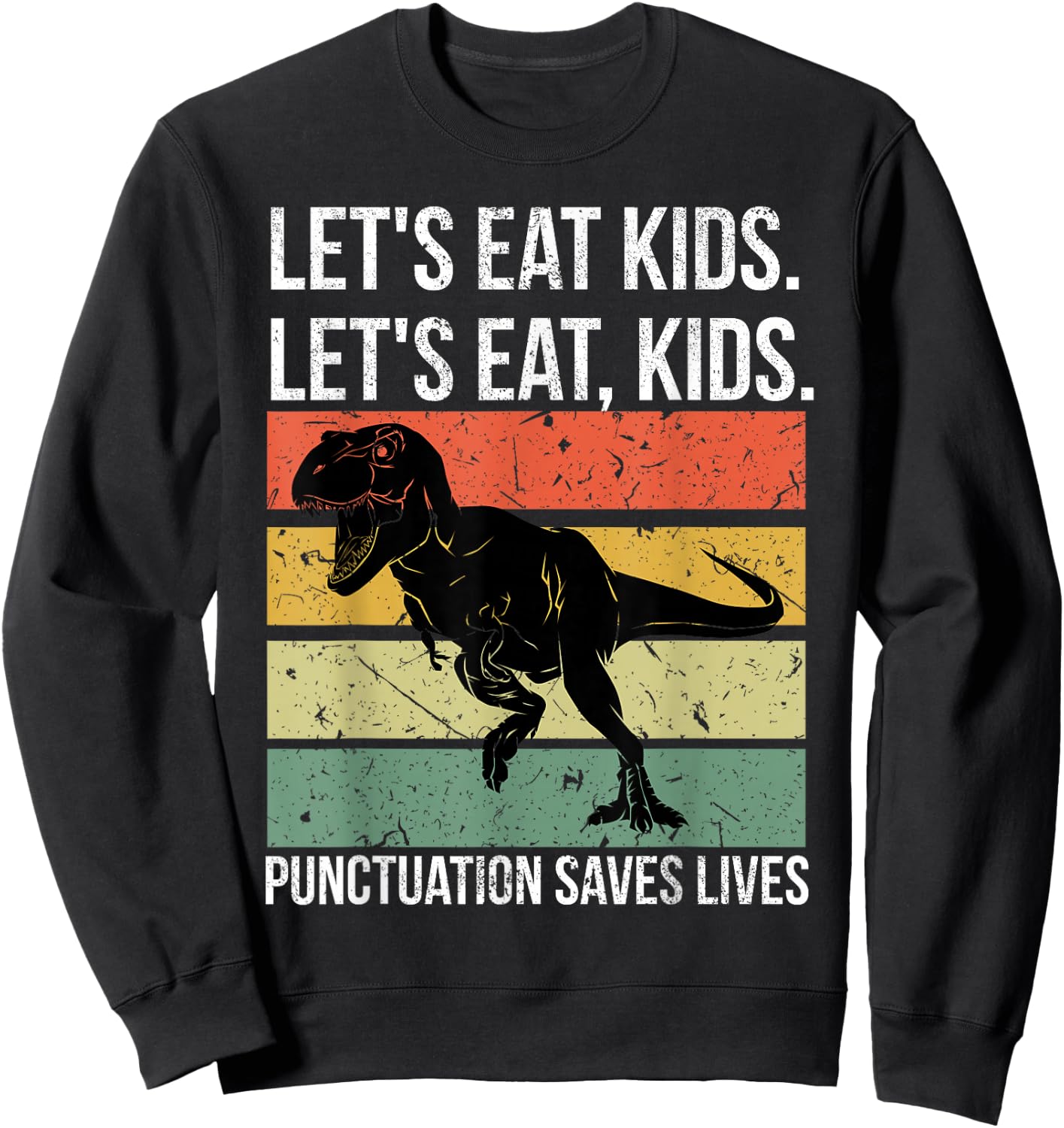 Funny Let's Eat Kids Punctuation Saves Lives Grammar Sweatshirt - Sweatshirt | Black