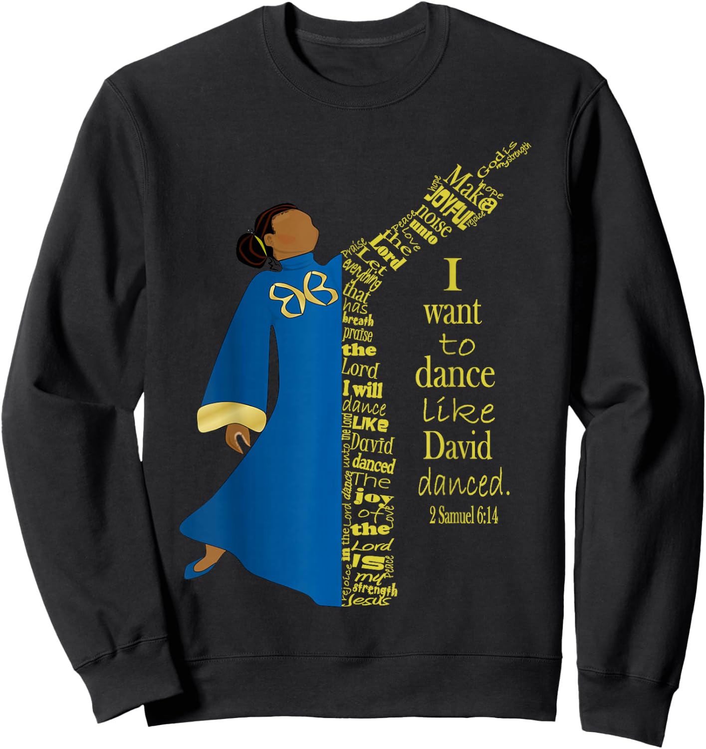 Dance Like David Danced Liturgical Praise Faith Worship Sweatshirt - Sweatshirt | Black