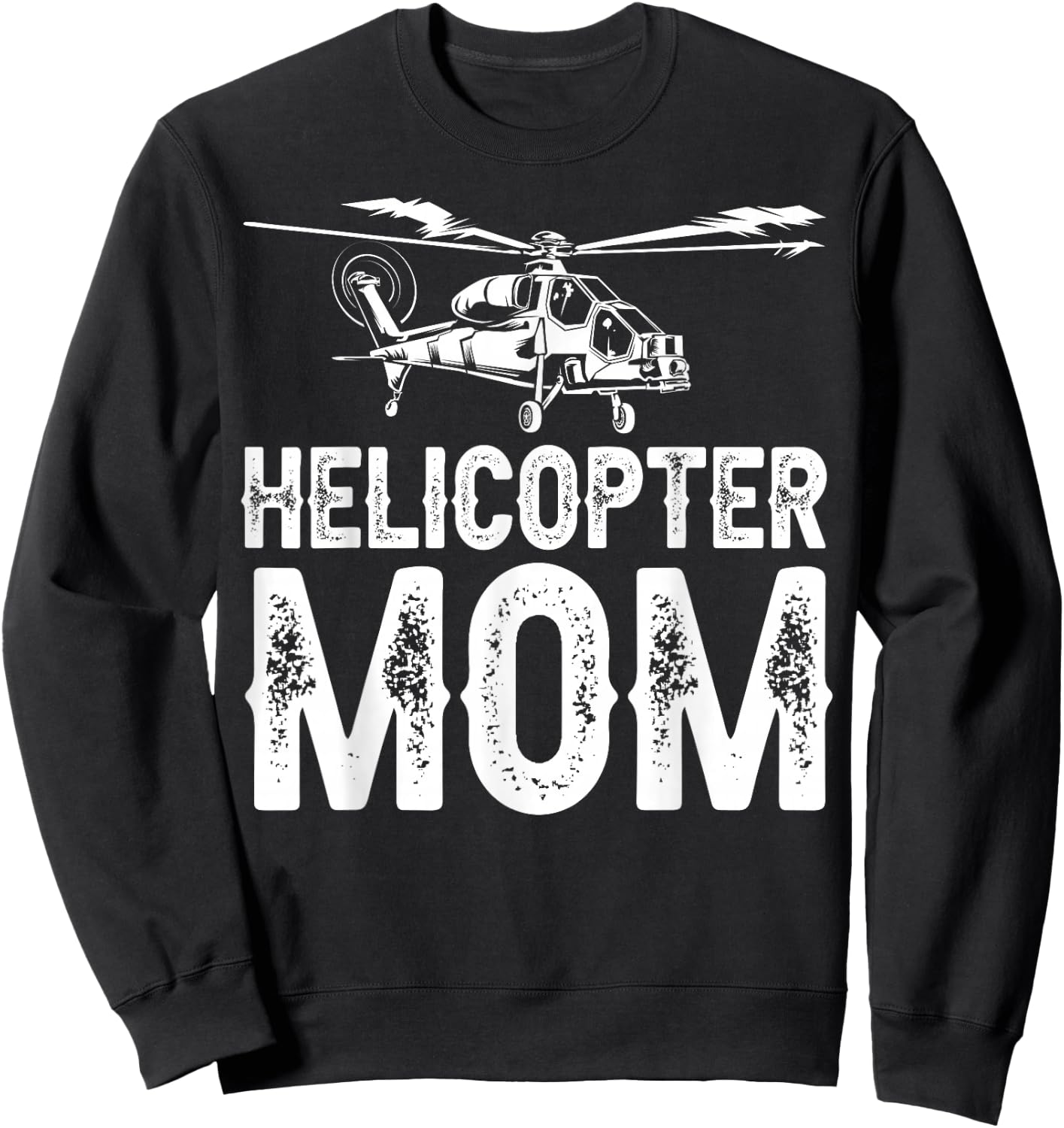 Funny Helicopter Mom Gift Cool Helicopter Parent Sweatshirt - Sweatshirt | Black