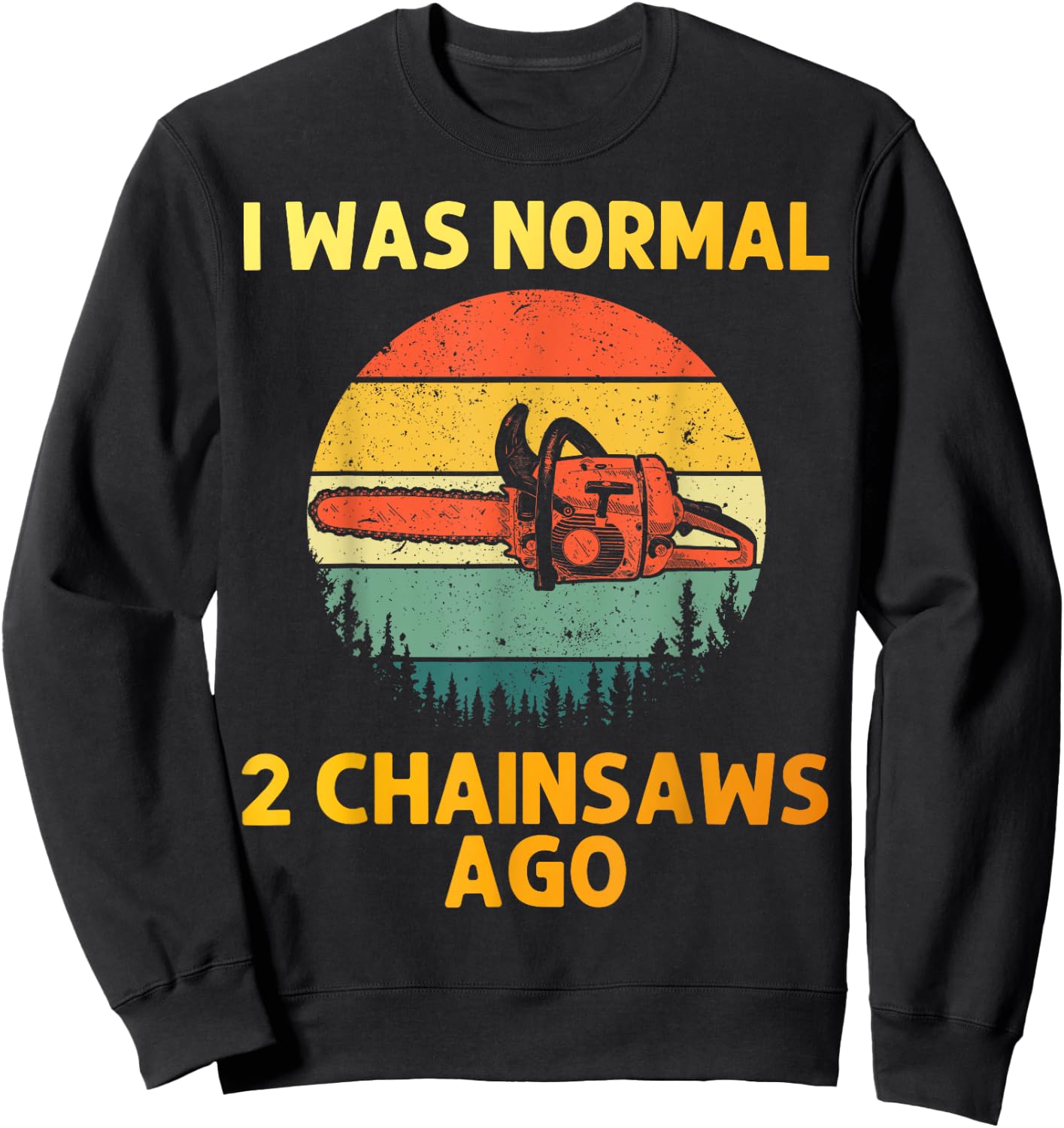 Funny Chainsaw Women Lumberjack Arborist Tree Cutter Sweatshirt - Sweatshirt | Black