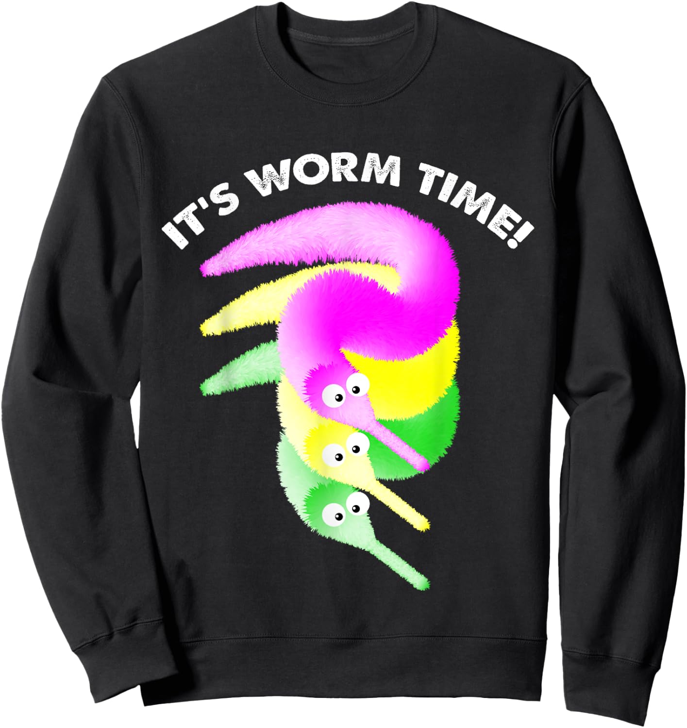 It's Worm Time , Magic Fuzzy Worms Toy on a String Sweatshirt - Sweatshirt | Black