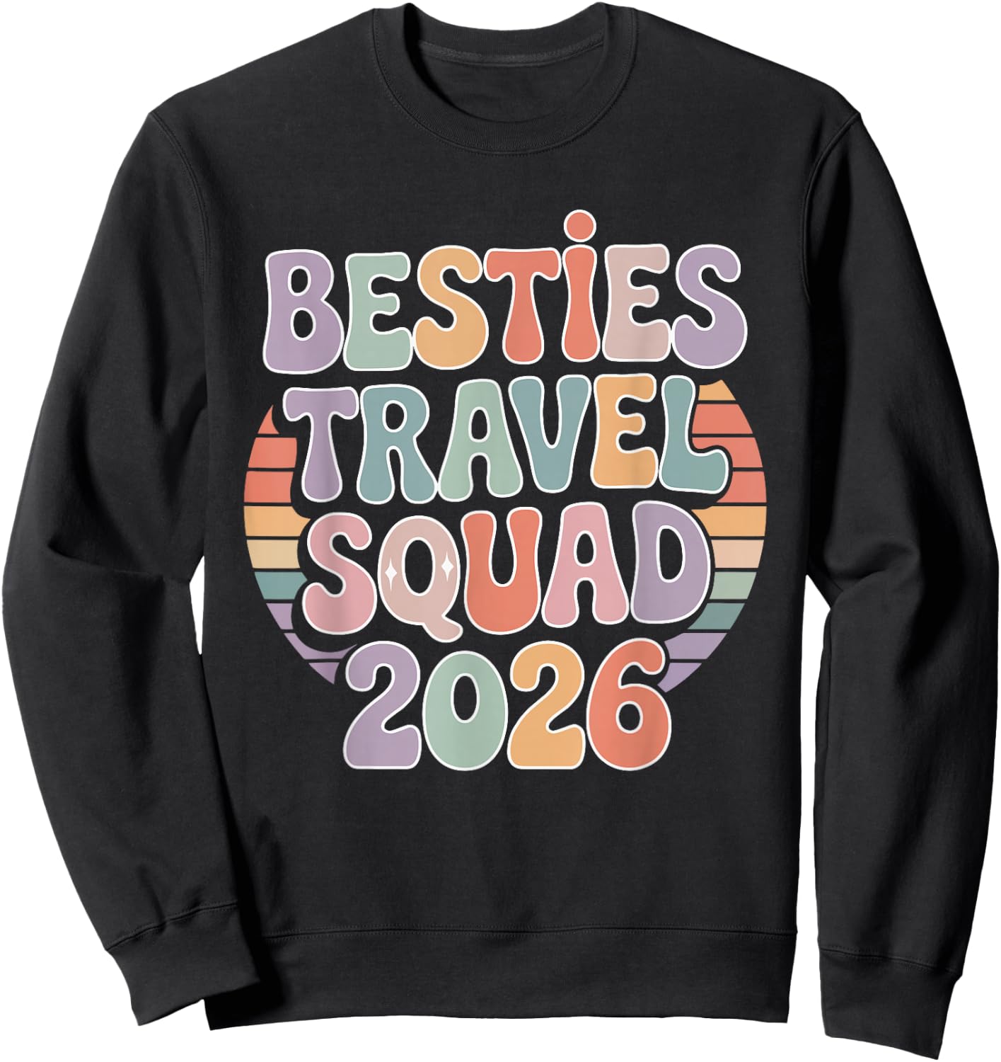 Girls Weekend Besties Vacation Trip Friends Vacation 2026 Sweatshirt - Sweatshirt | Black