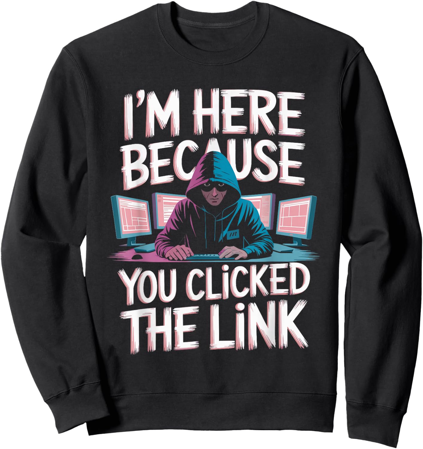 Funny Cybersecurity Hacker Design Sweatshirt - Sweatshirt | Black