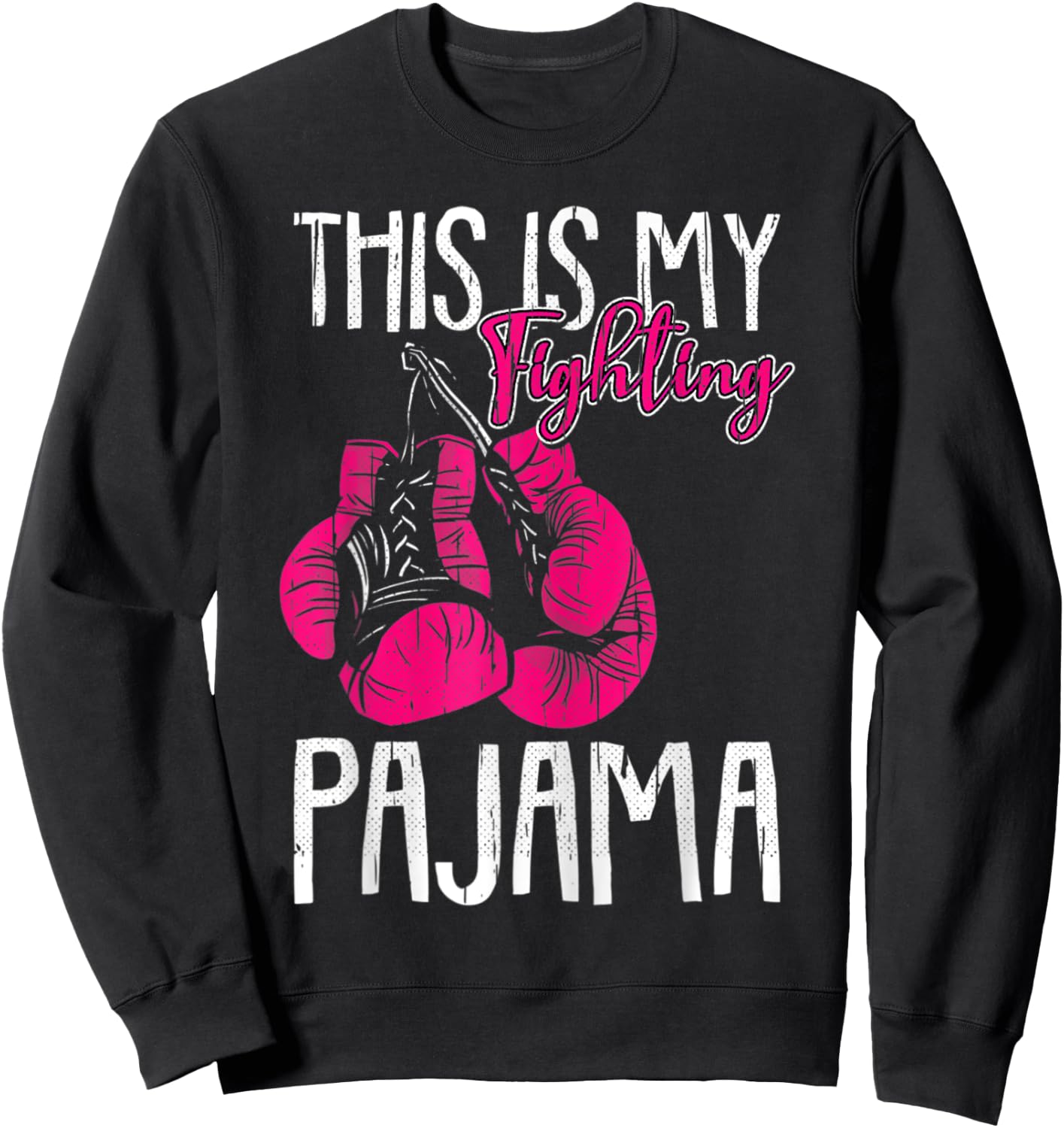 My Fighting Pajama Breast Cancer Awareness Ribbon Sweatshirt - Sweatshirt | Black